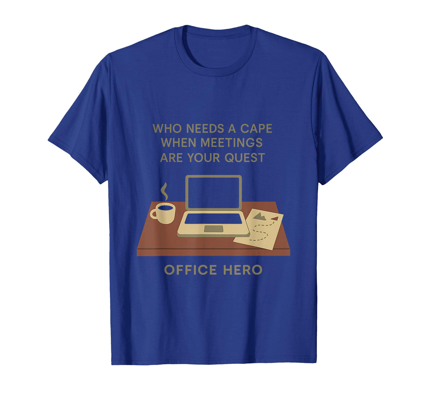 Office Hero Graphic Who Needs a Cape for Meetings T-Shirt
