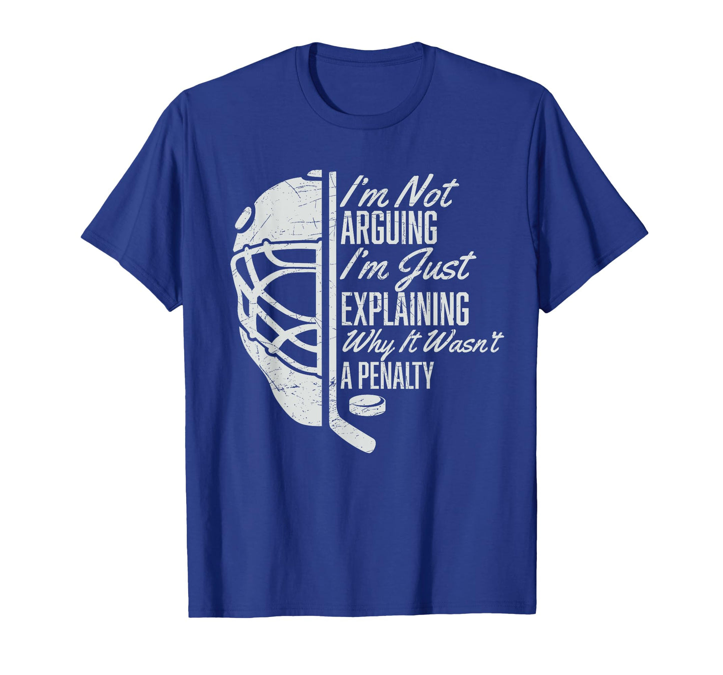 I'm Not Arguing I'm Just Explaining Why It Wasn't A Penalty T-Shirt
