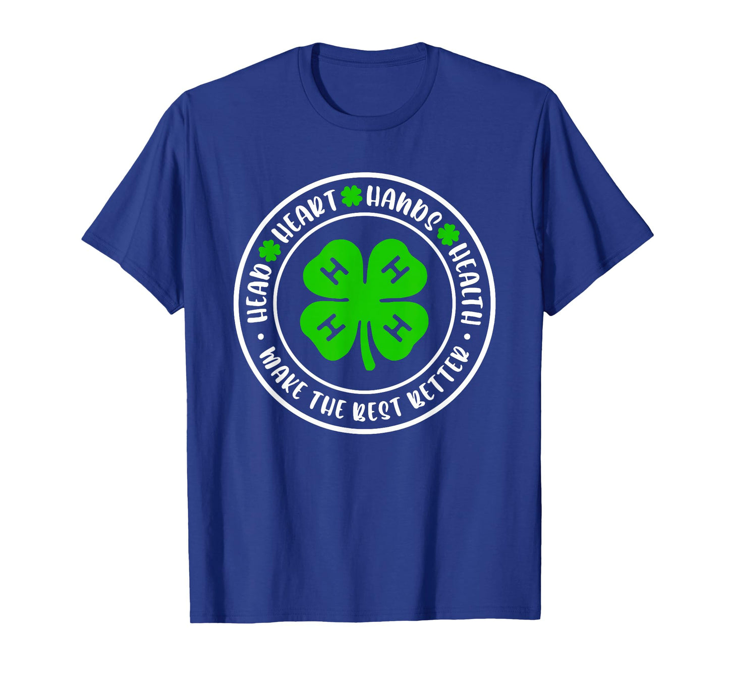 Head Heart Hands Health, 4H Make The Best Better T-Shirt