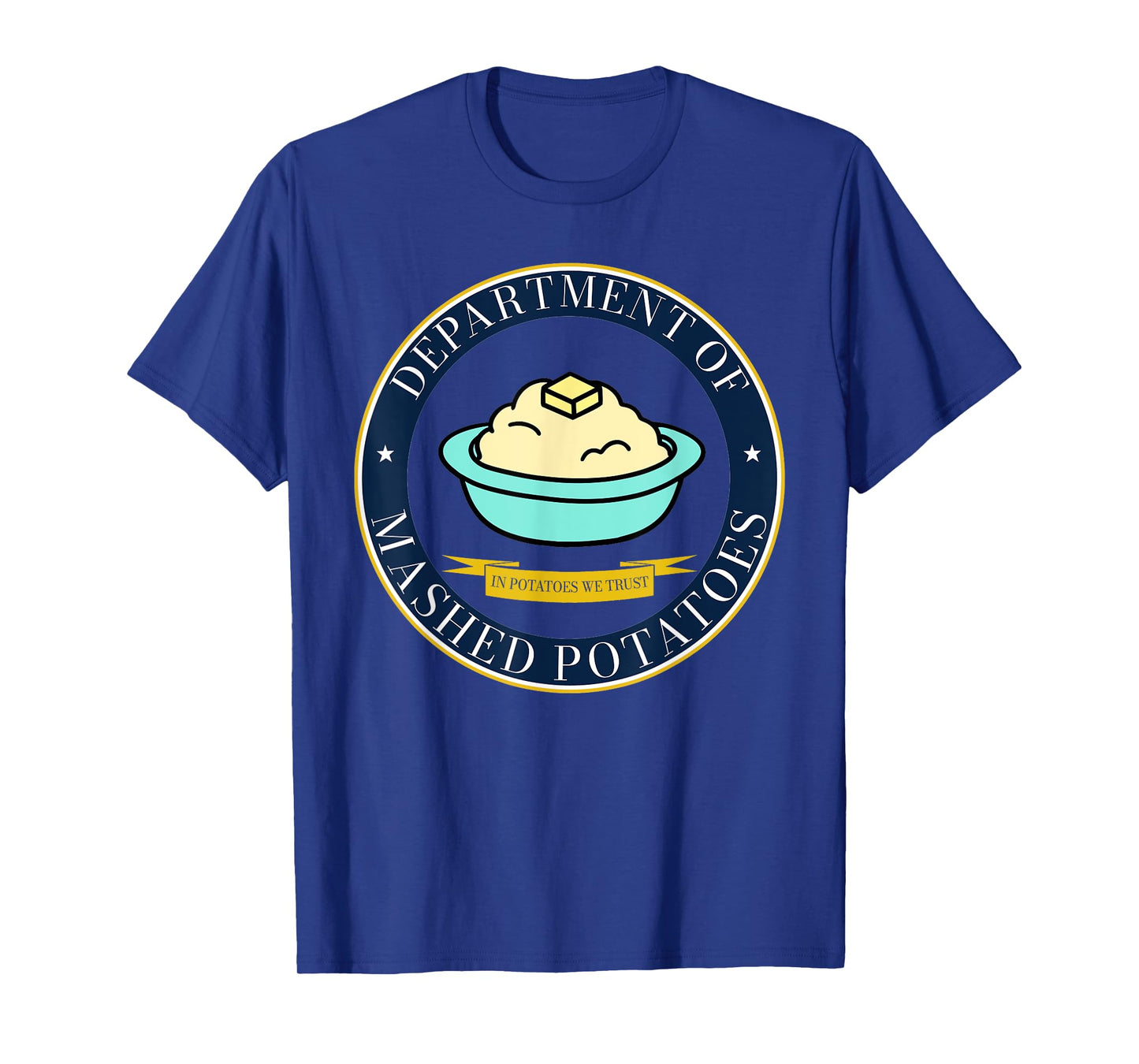 Department of Mashed Potatoes Funny Holiday Dinner Meme T-Shirt