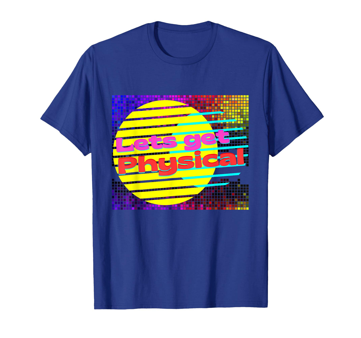 Lets Get Physical Workout Gym Tee Rad 80s T-Shirt