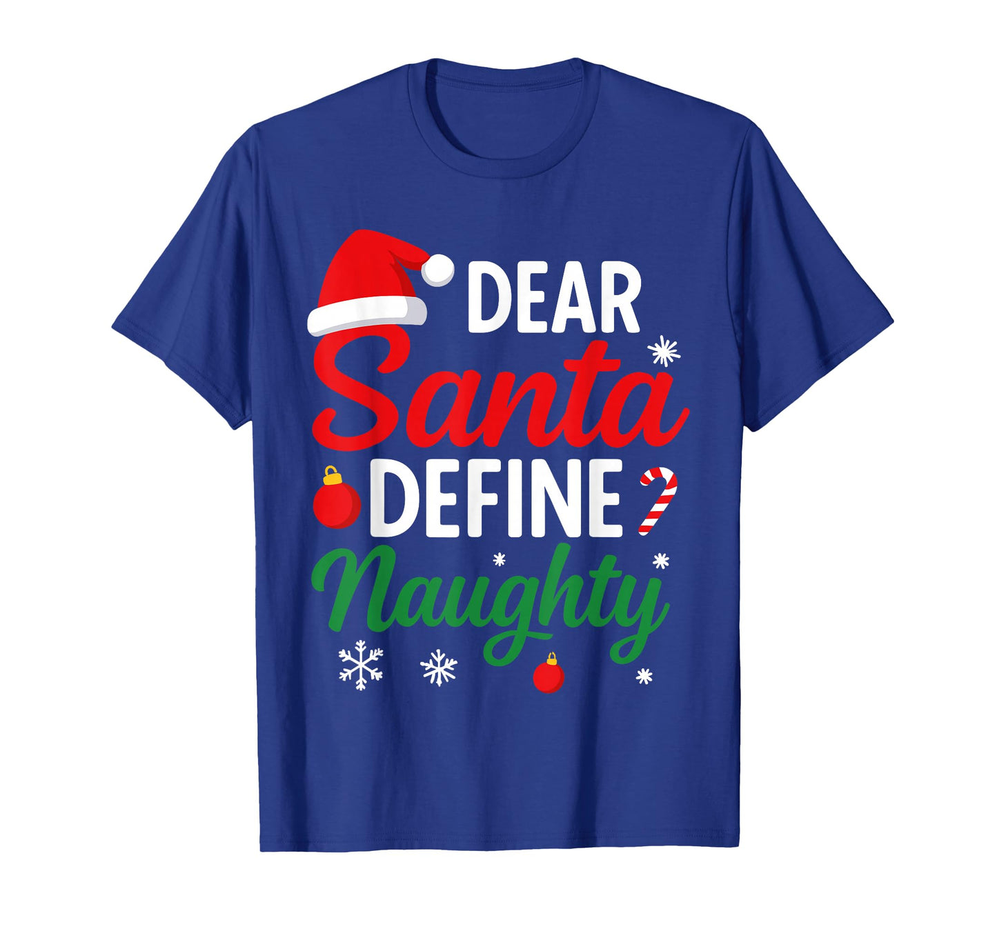 Funny Christmas Shirts, Dear Santa Define Naughty T-Shirt