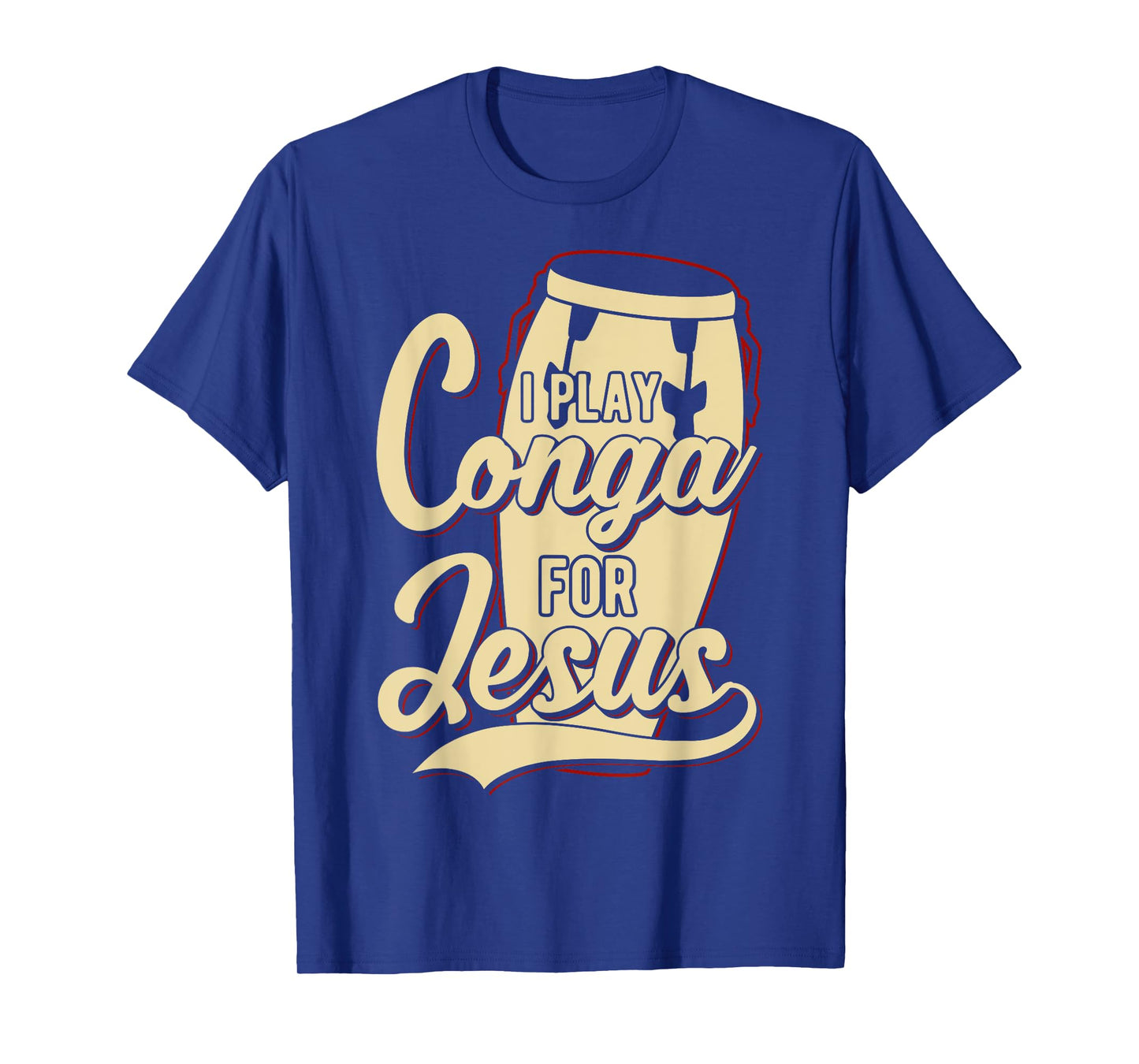 I Play Conga For Jesus - Christian T-Shirt