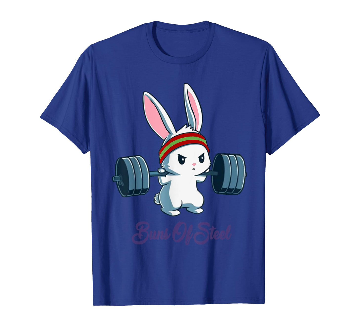 Buns Of Steel Fitness Rabbit Bunny Lover Gym Workout T-Shirt T-Shirt