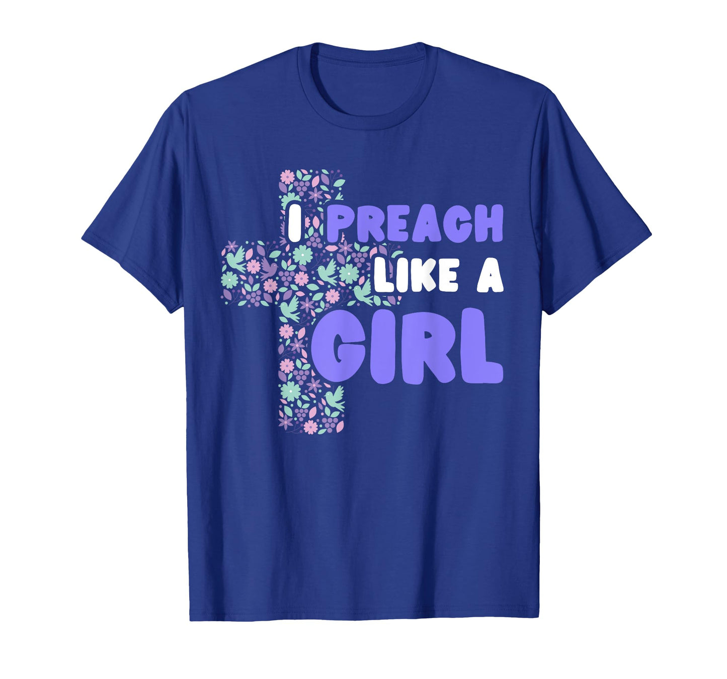 I Preach Like A Girl T-Shirt