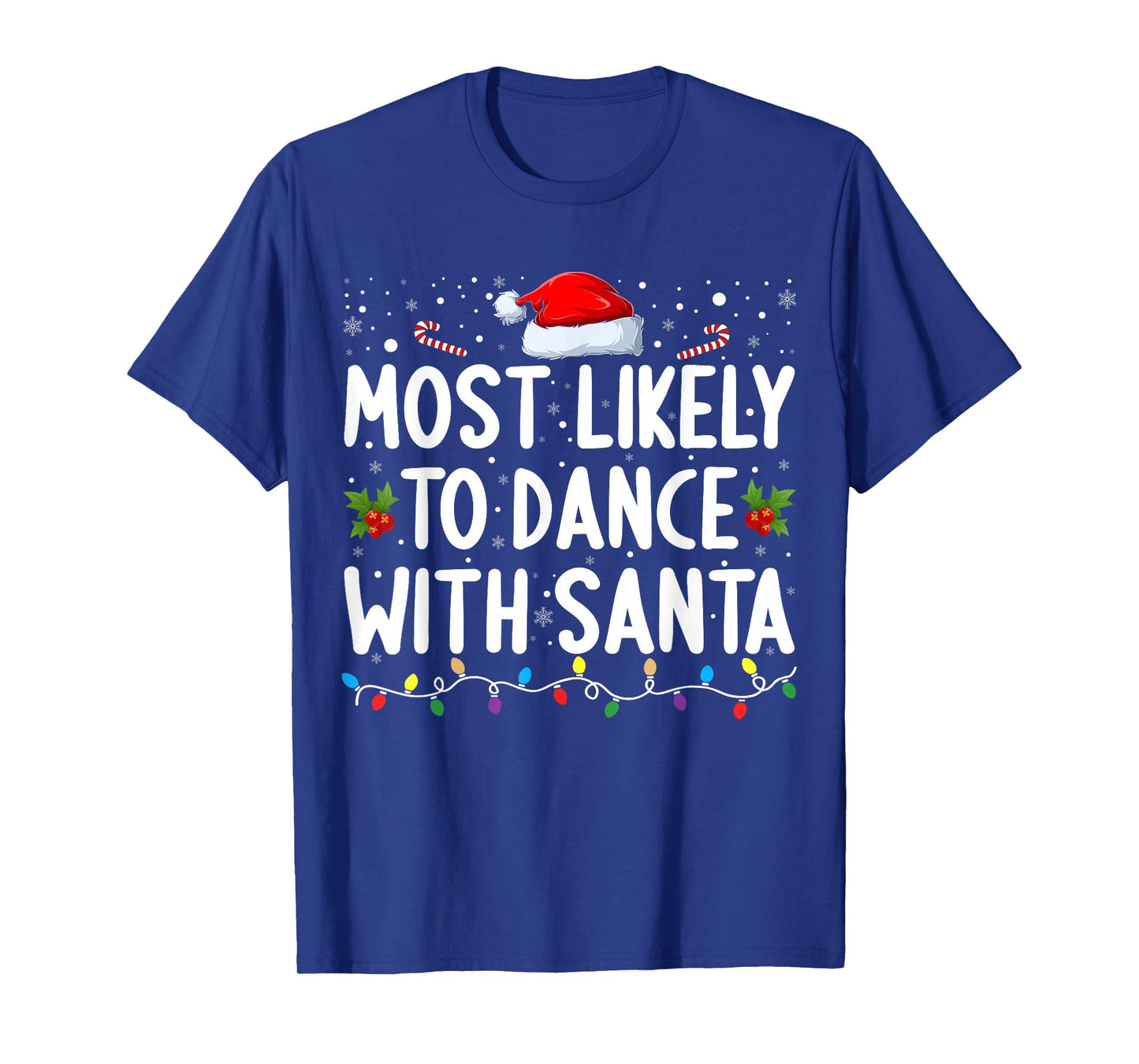 Most Likely to Dance with Santa Family Matching Christmas T-Shirt