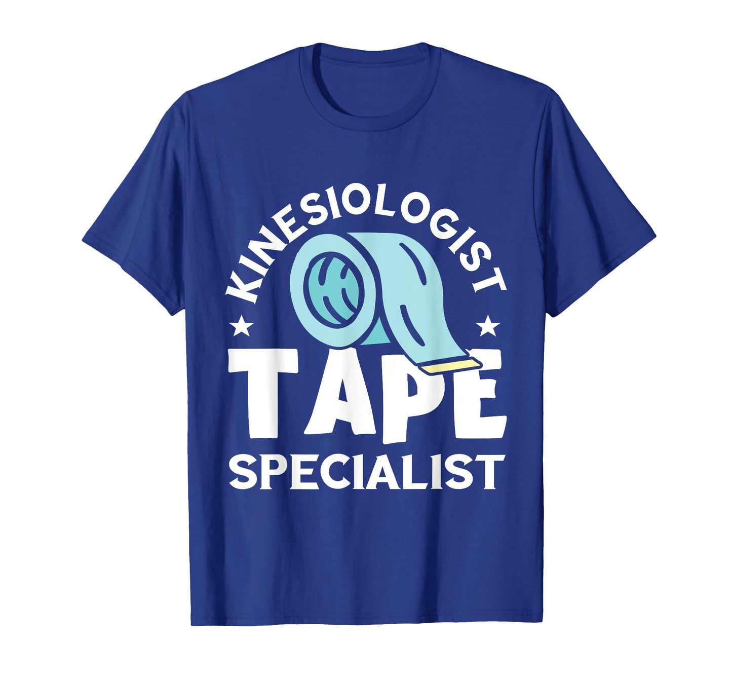 Kinesiologist Tape Specialist Kinesiotherapist Kinesiology T-Shirt