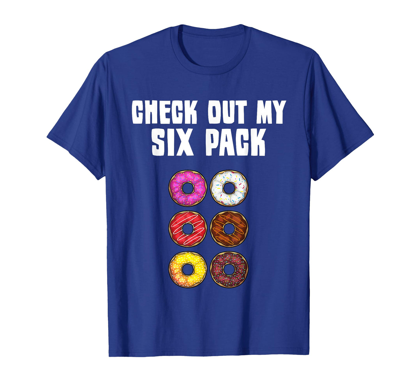 Funny Donut Designs For Kids Men Women Donut Gym Six Pack T-Shirt