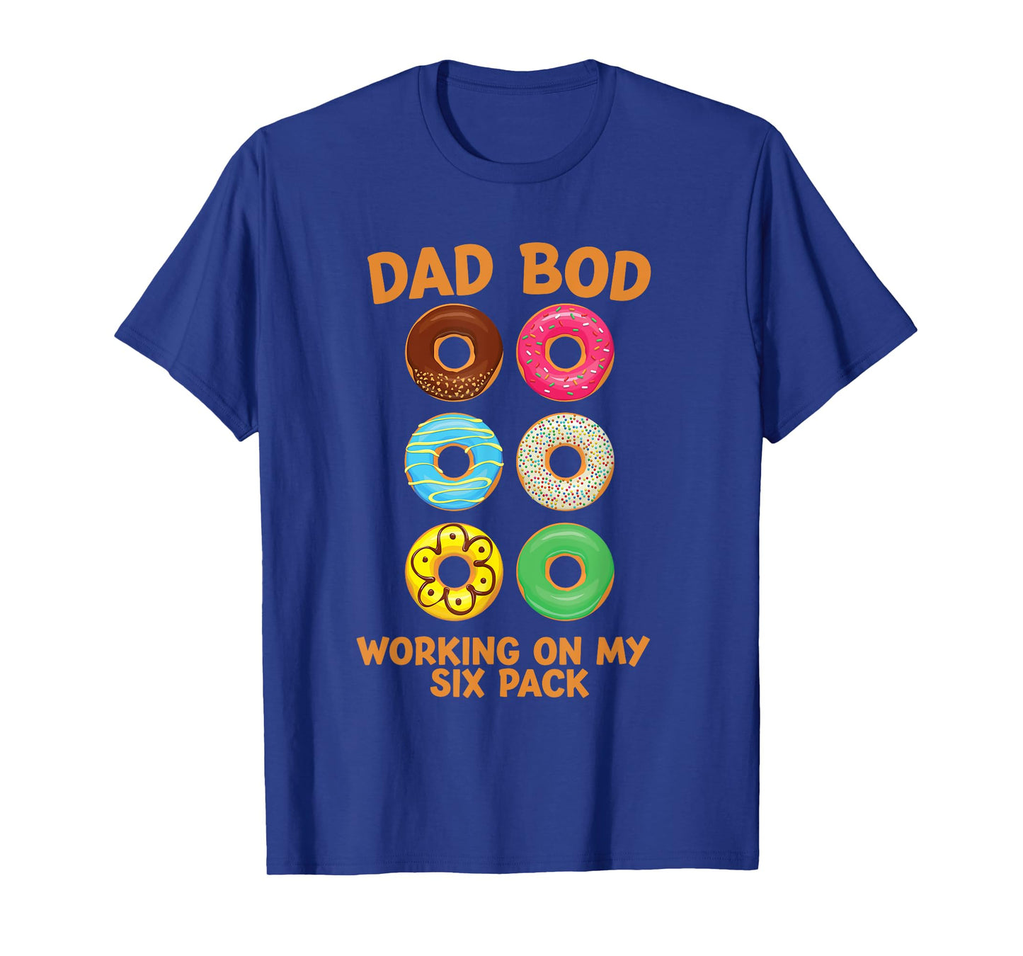 Dad Bod Working On My Six Pack donut funny father's day T-Shirt