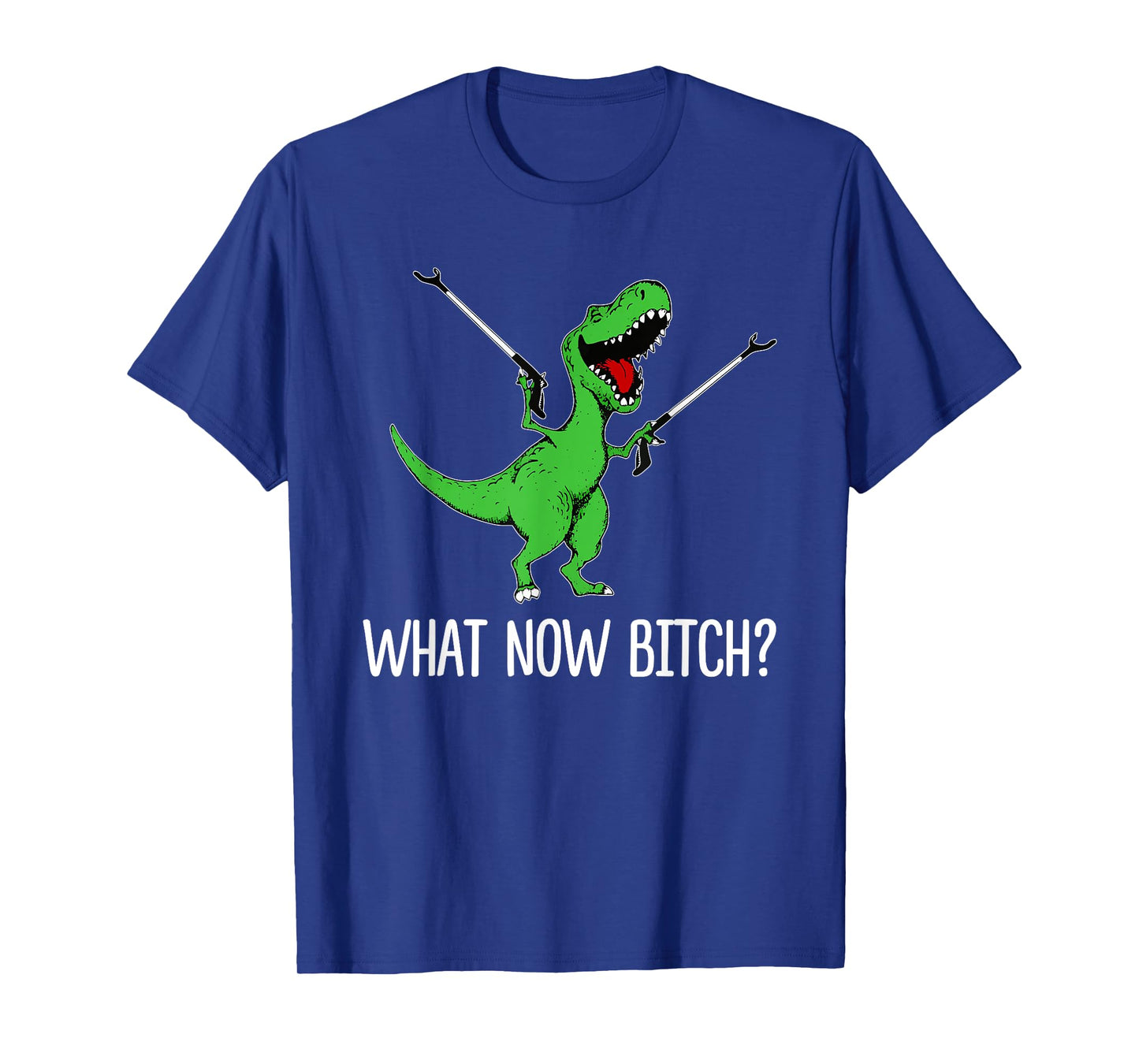 What Now Bitch Funny Dinorsaur Meme T-Shirt