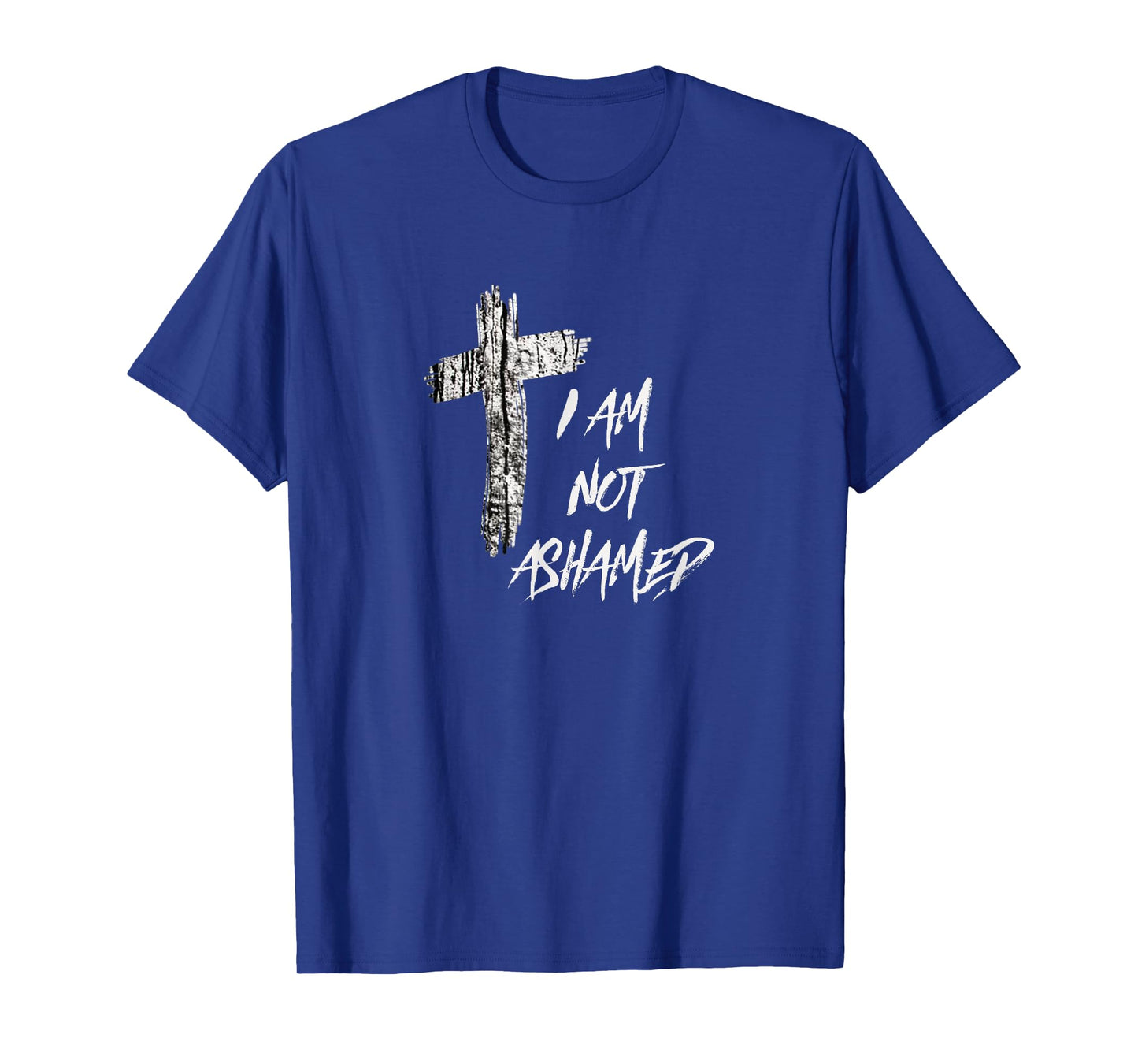 Christian T Shirt I Am Not Ashamed