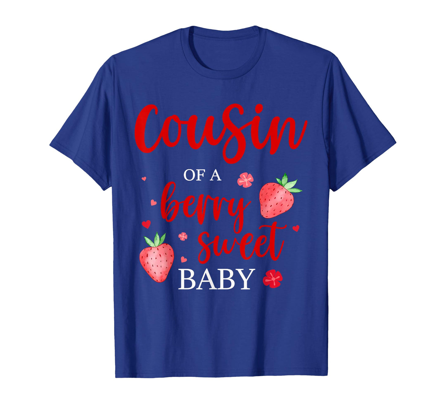 Cousin Of A Berry Sweet One Strawberry Baby First Birthday T-Shirt