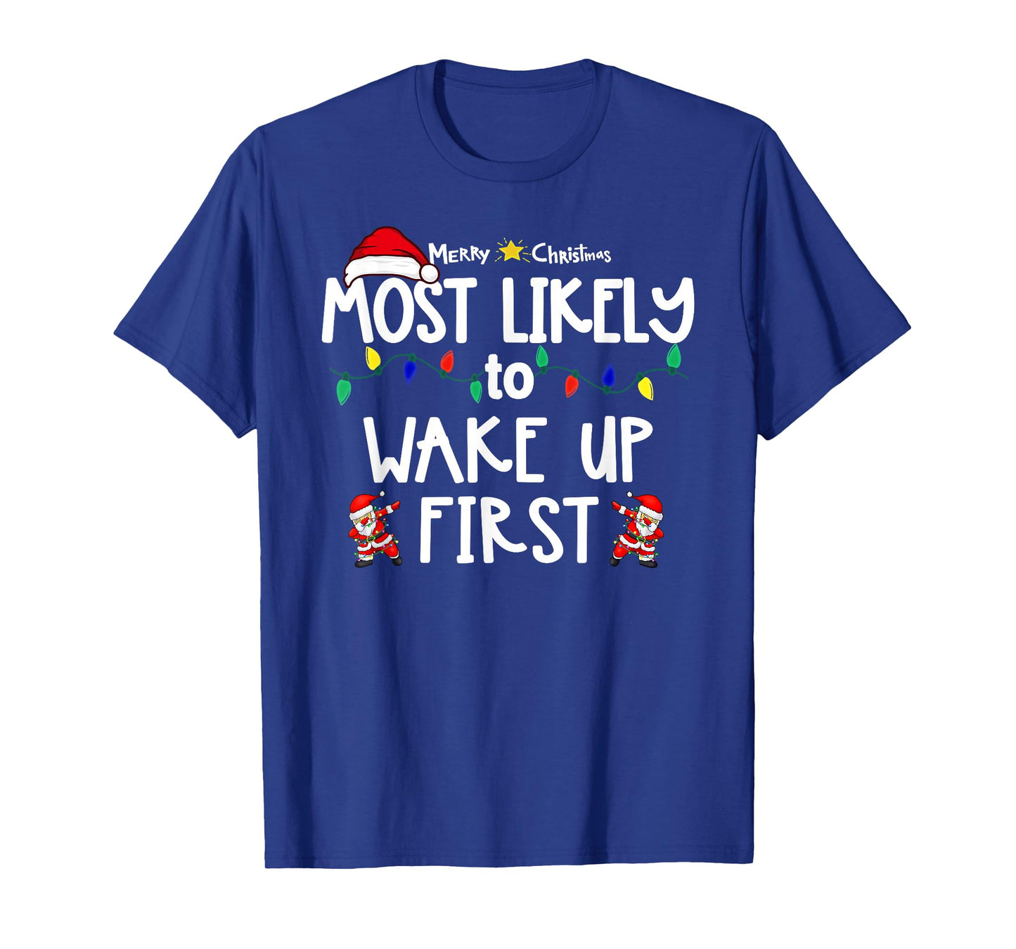 Most Likely to Christmas Shirt Matching Family Pajamas Funny T-Shirt