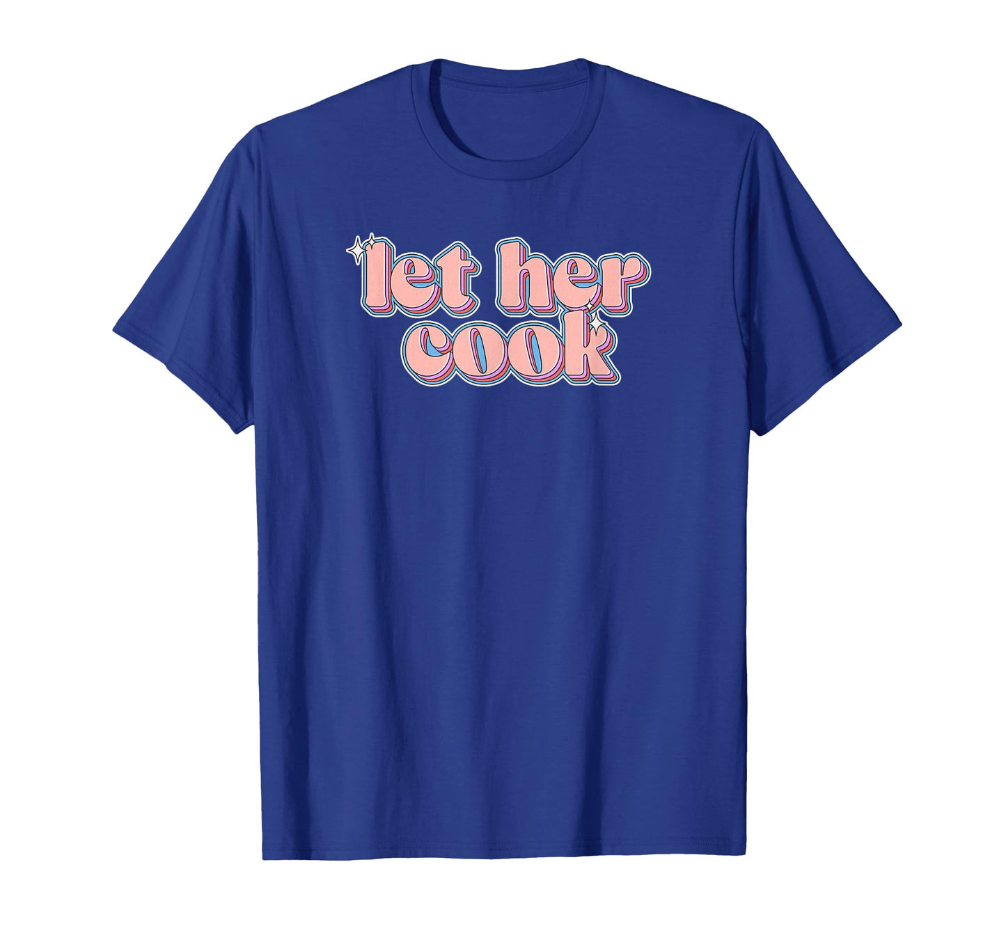 Let Her Cook: Brainrot Meme Retro Sparkle Let Her Cook T-Shirt