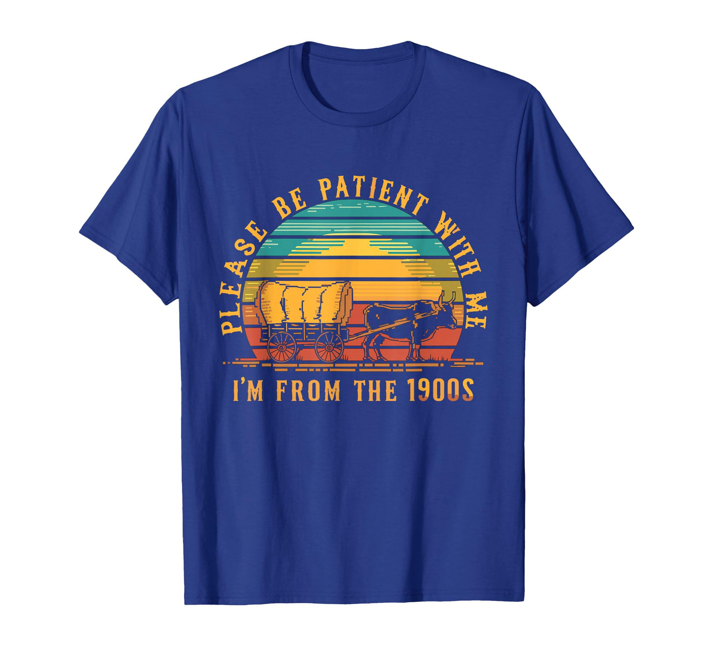 Please Be Patient With Me I'm From The 1900s T-Shirt