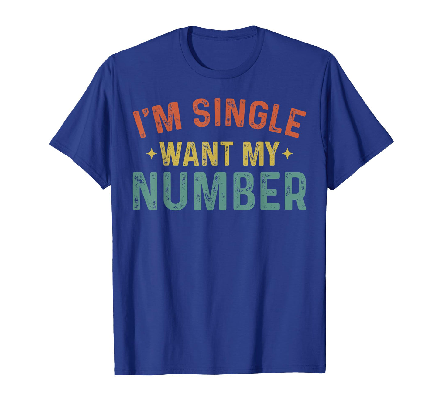 I'm Single Want My Number Funny Retro Vintage T-Shirt