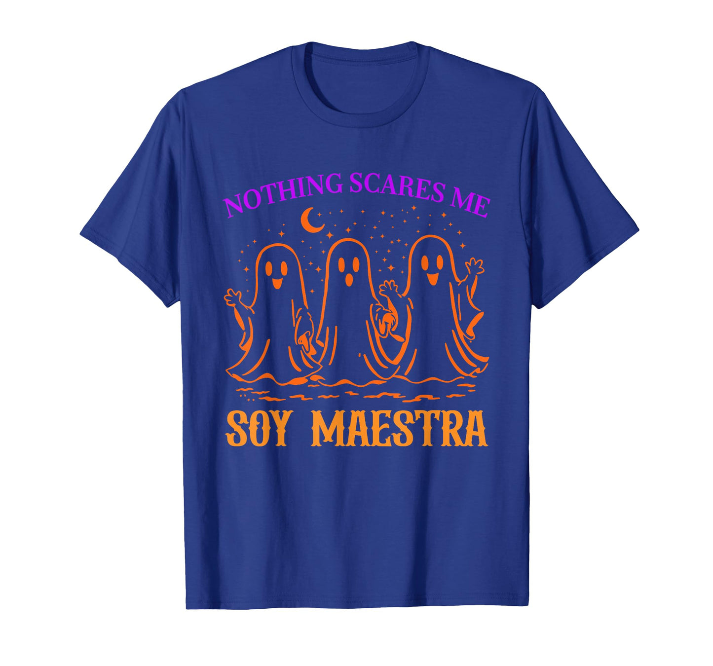 Nothing Scares Me Soy Maestra Cute Ghost Halloween Quote T-Shirt