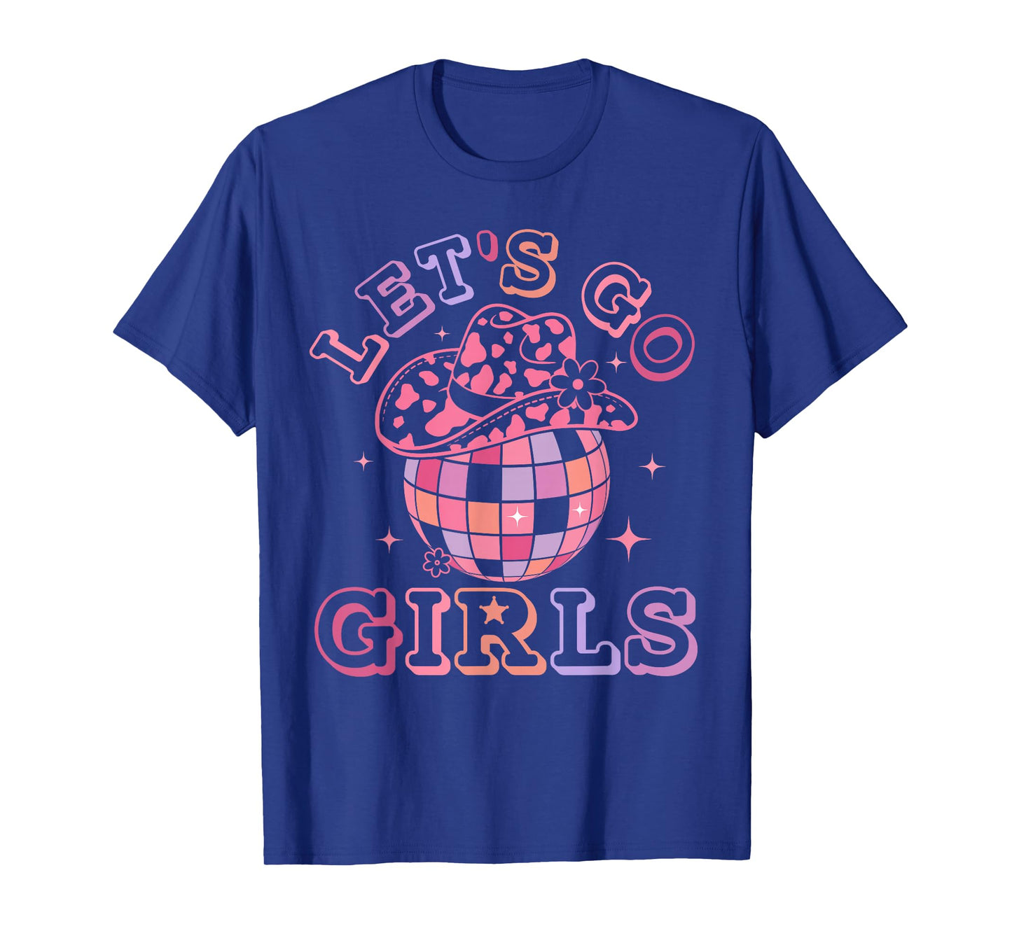 Let's Go Girls Disco Ball Western Country Southern Cowgirl T-Shirt