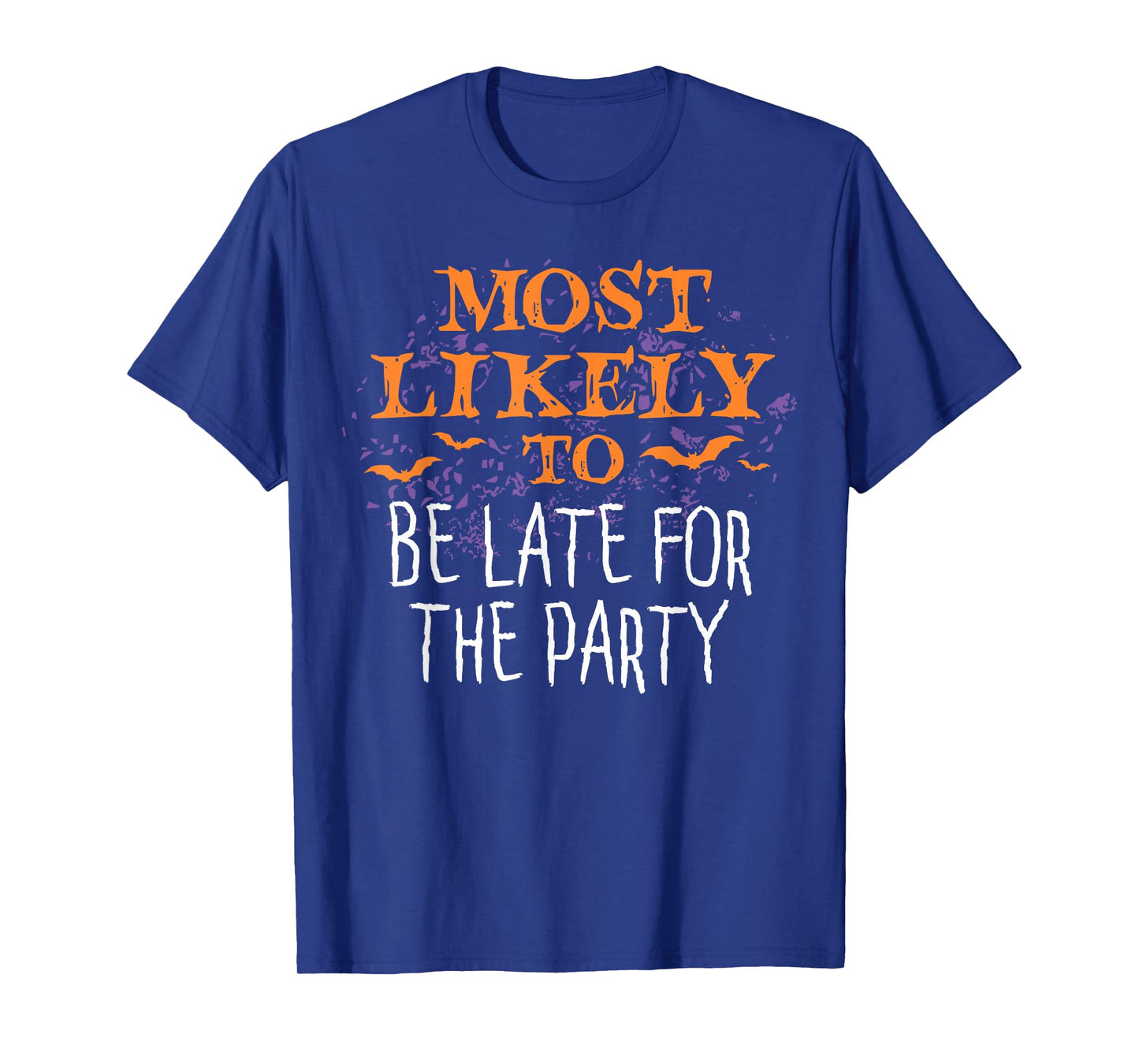 Most Likely To Halloween Be Late For The Party Matching T-Shirt