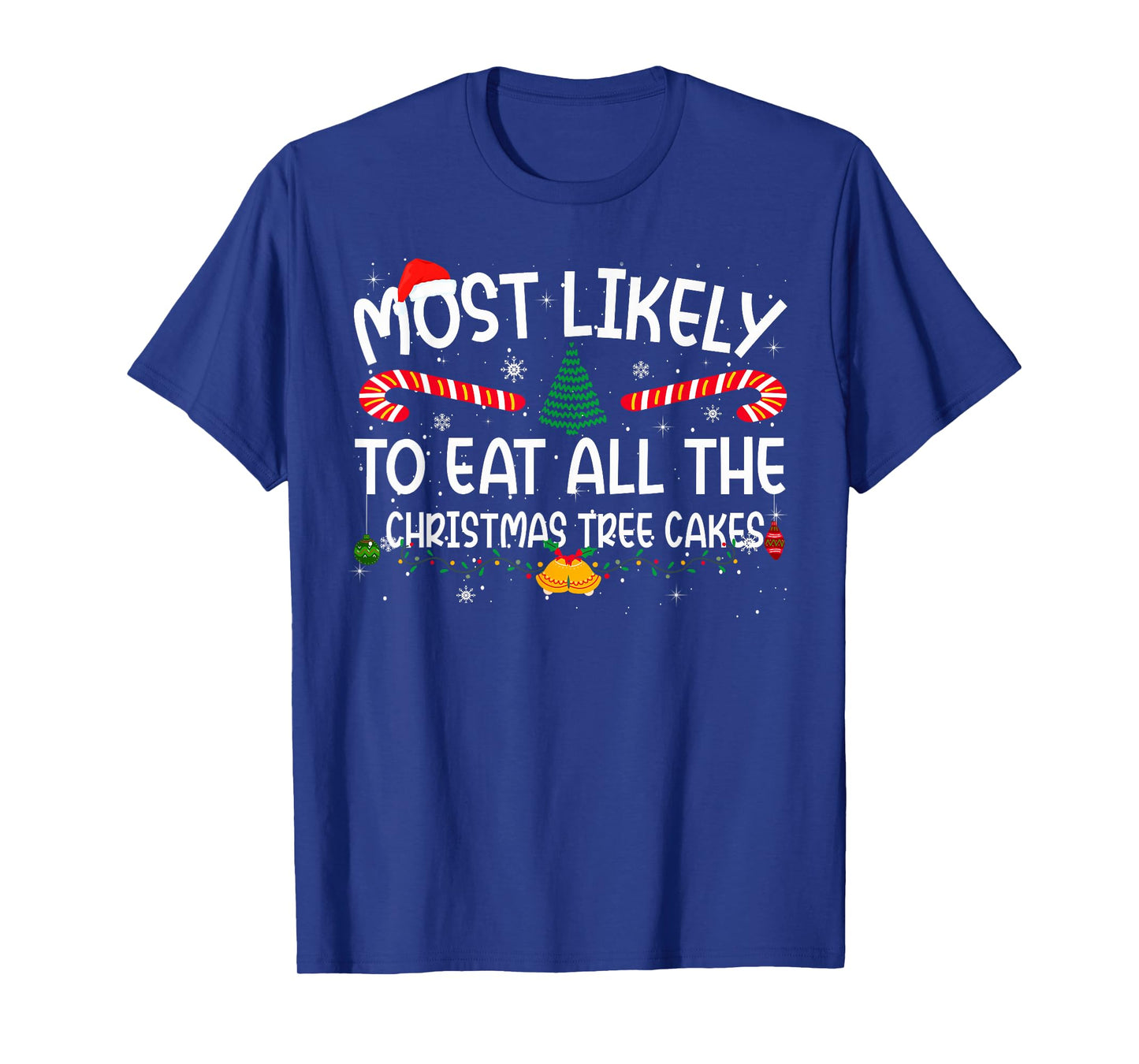 Family Matching Most Likely to Eat All The Christmas Cakes T-Shirt