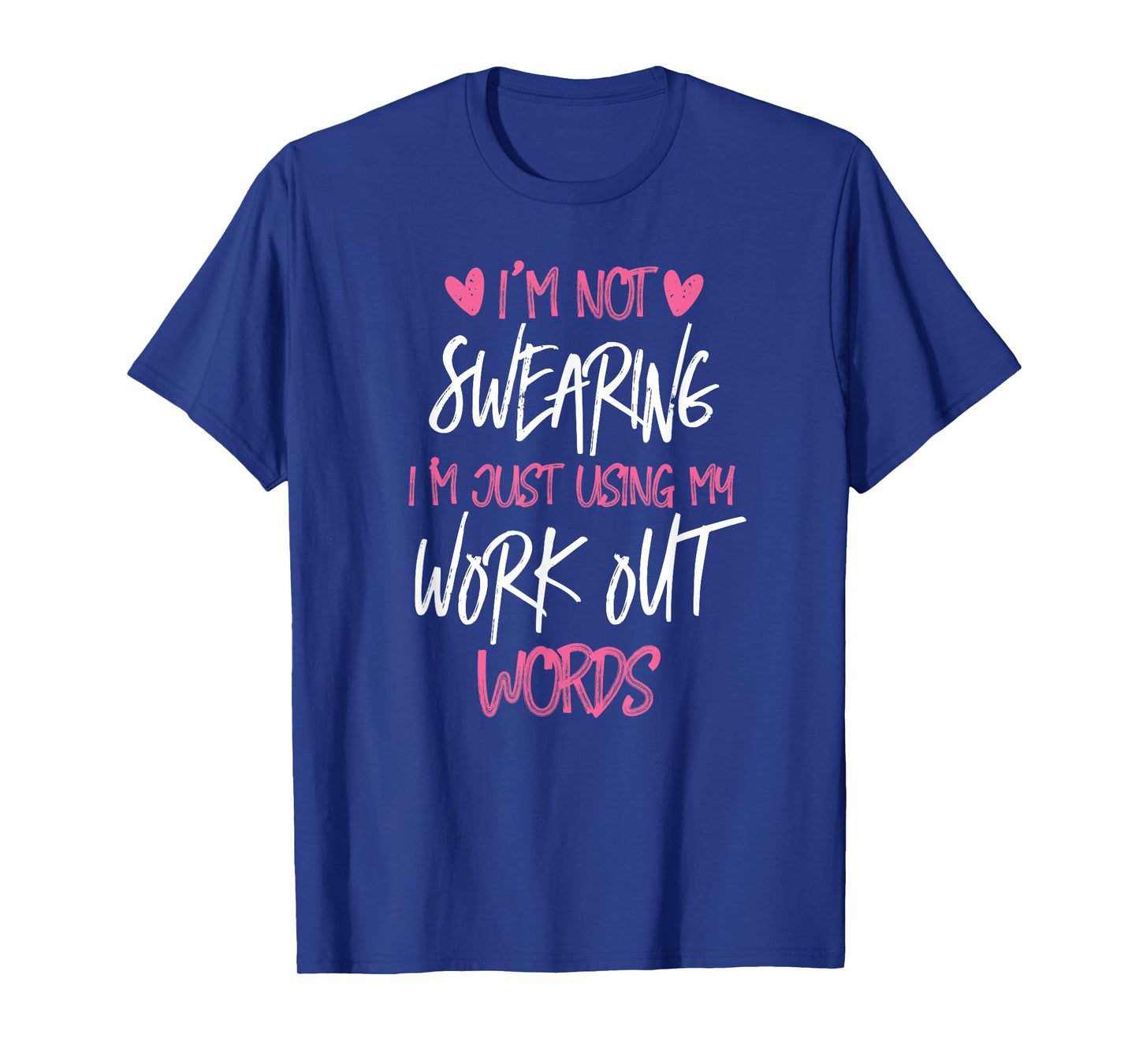 i'm not swearing workout words gym work out T-Shirt
