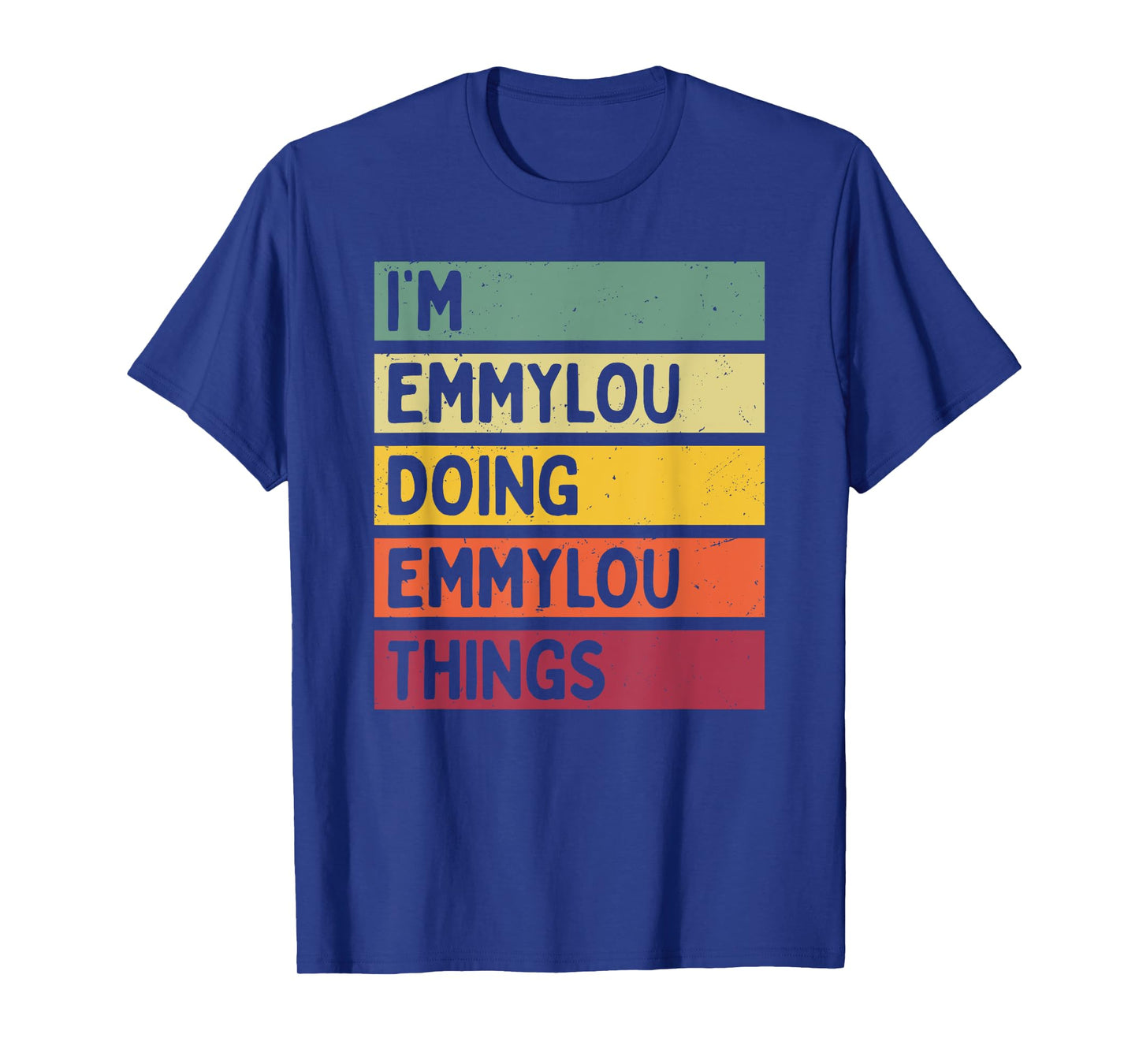 Personalized Gift Ideas Emmylou I'm Emmylou Doing Emmylou Things Funny Unisex-Adults T-Shirt Black Small Retro-Modern Straight Short Sleeve Crew Neck Classic Fit Distressed Text Design