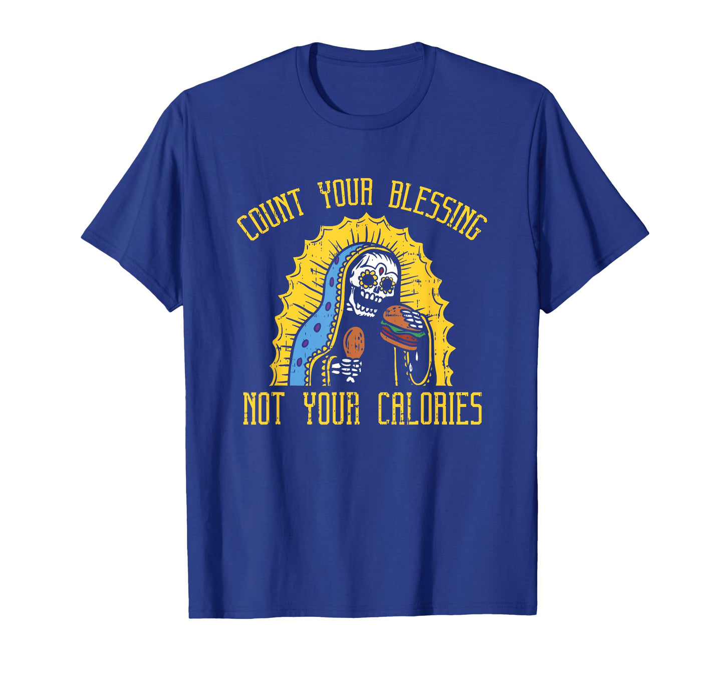 Count your Blessings not your Calories Shirt - Funny Gym T-Shirt