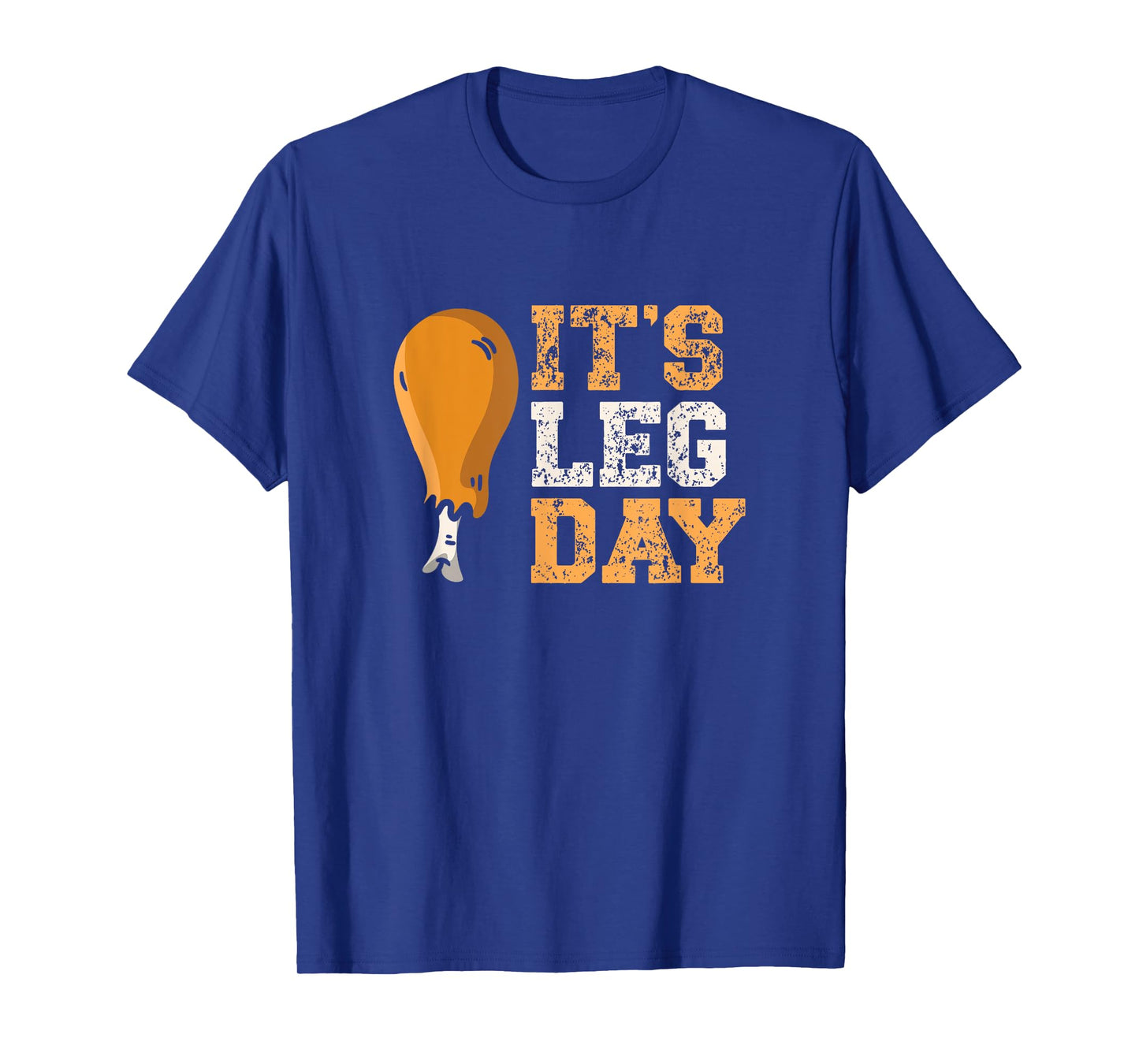 It's Leg Day Turkey Legs Thanksgiving Funny Workout T-Shirt