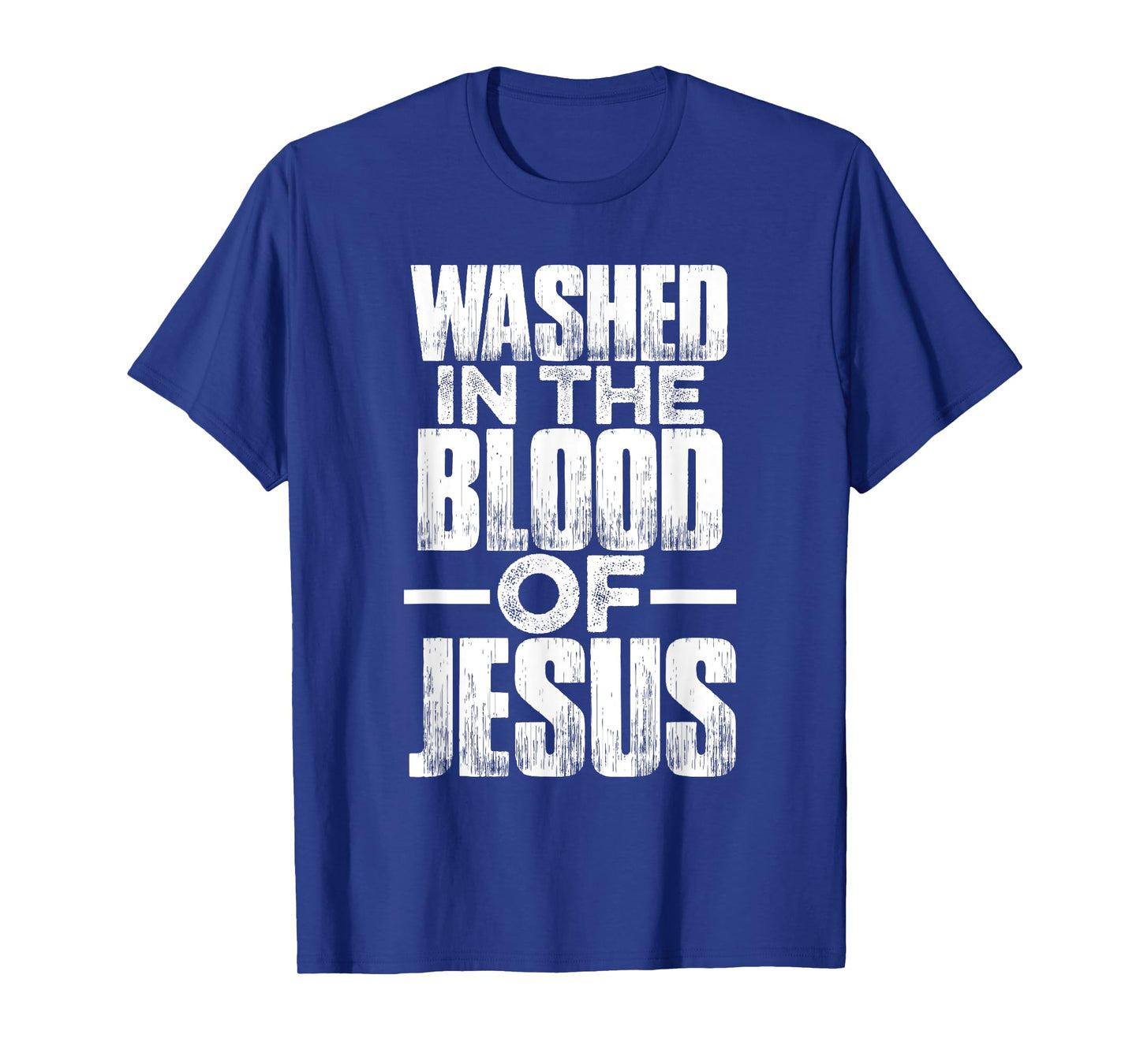 Washed in the blood of Jesus for Christians T-Shirt