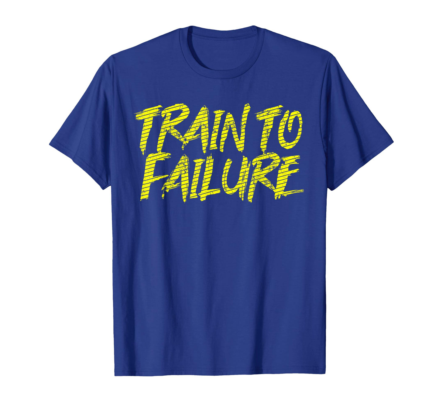 Train To Failure A GYM Soul Said Weight Repeating Exercise T-Shirt