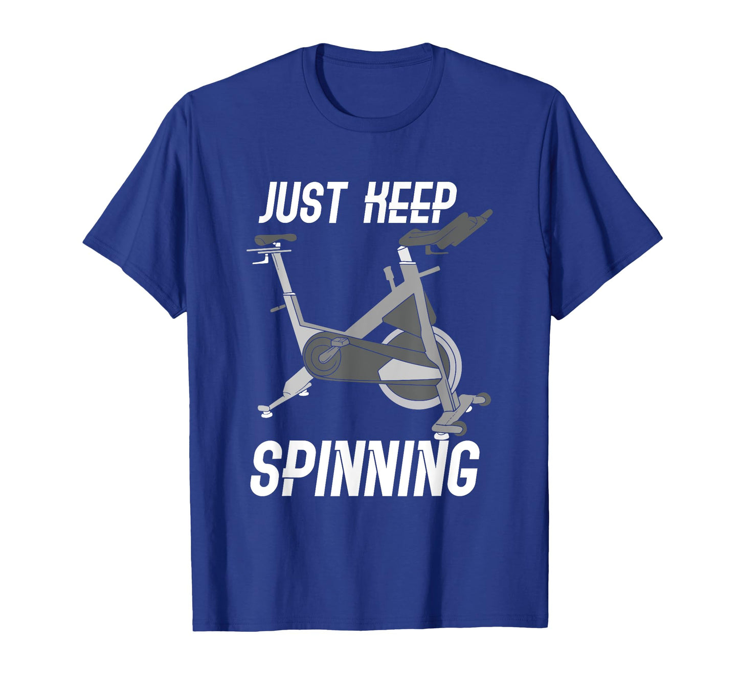 Just Keep Spinning / Spinning Indoor Cycling Bike Design T-Shirt