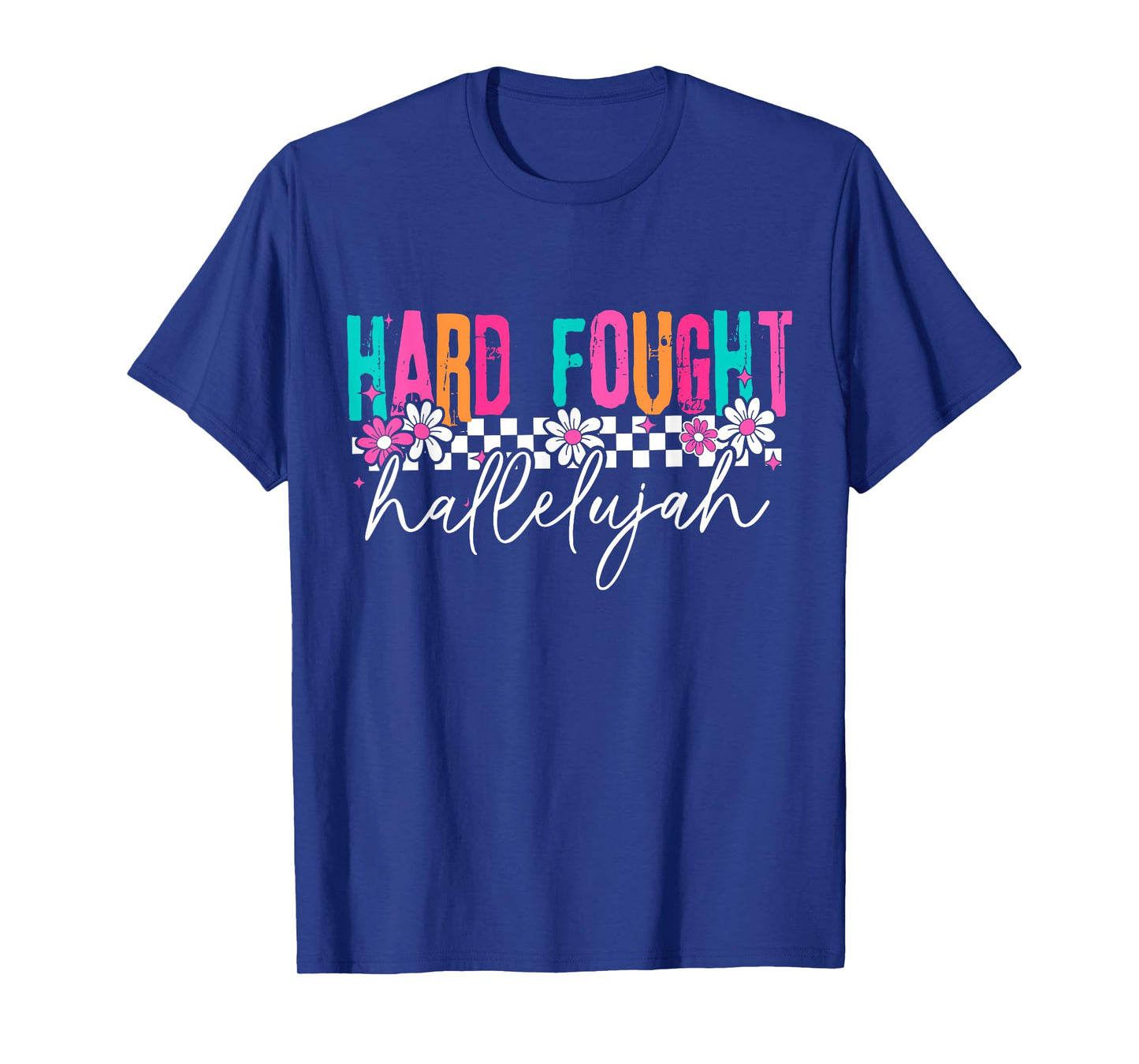 Brandon Hard Fought Hallelujah Praise Jesus T-Shirt