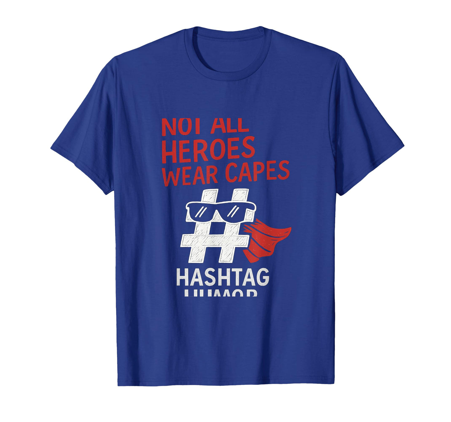 Hashtag Humor Hero Graphic Red White Funny Design T-Shirt
