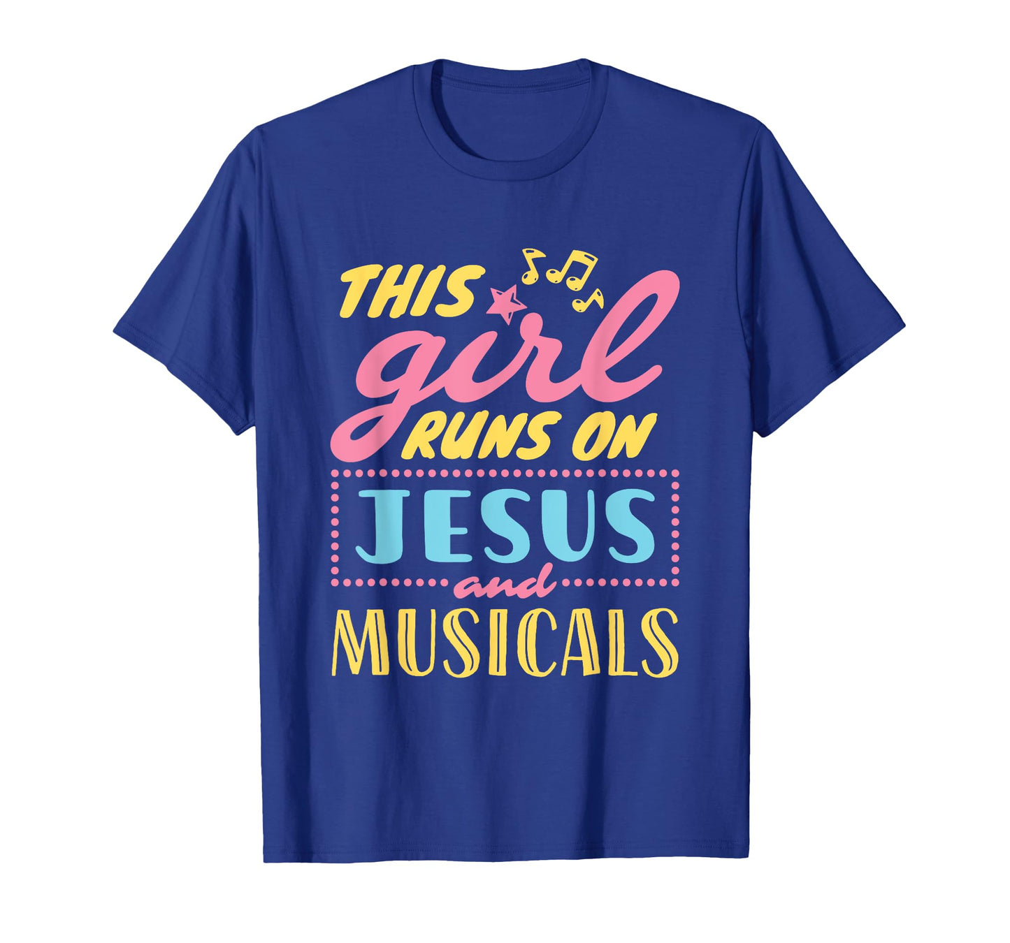 Musical Theater This Girl Runs On Jesus and Musicals Graphic T-Shirt