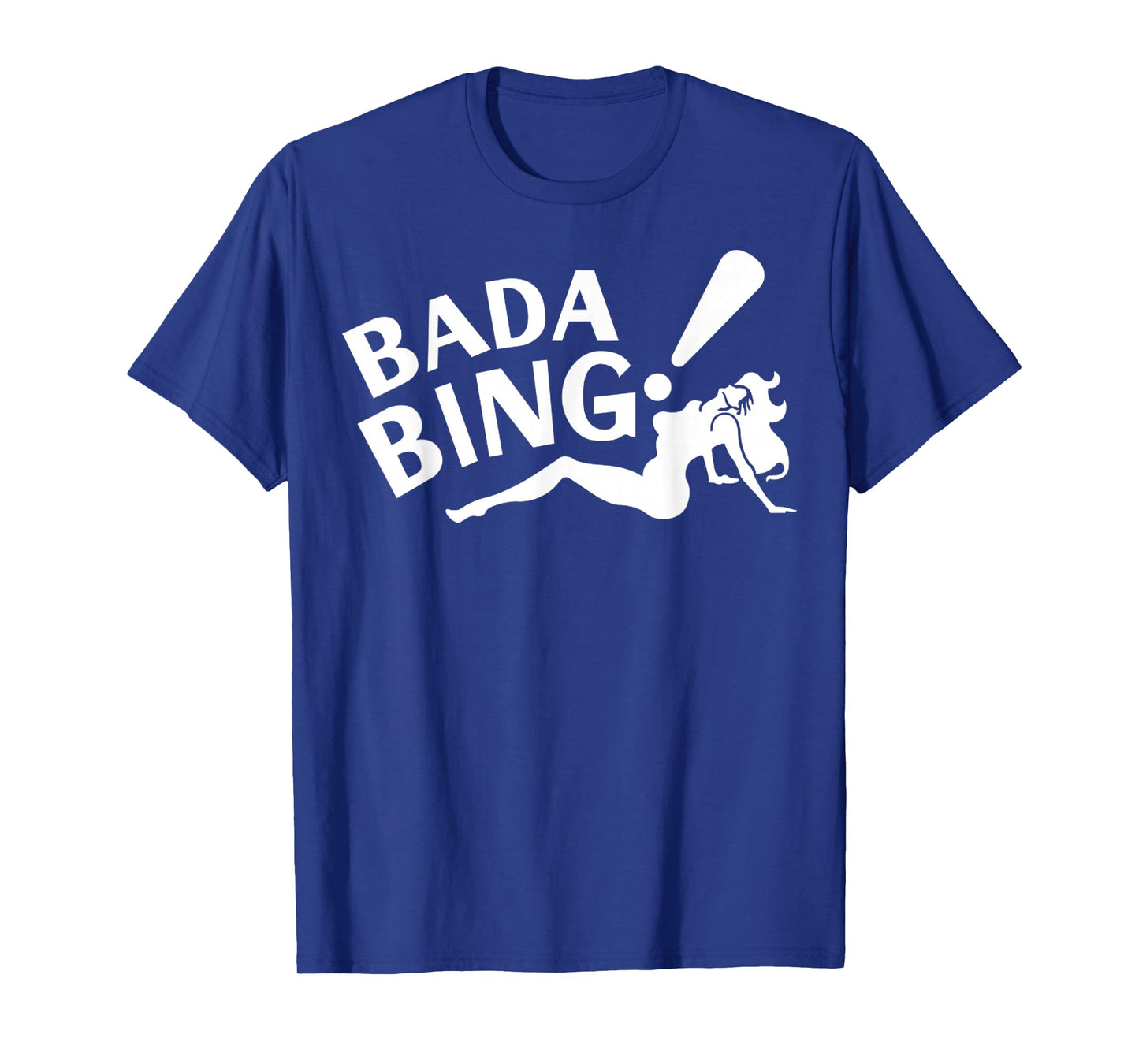 Vintage Funny Bada Sarcastic Bing Retro Sexy Girl Bada Bam T-Shirt