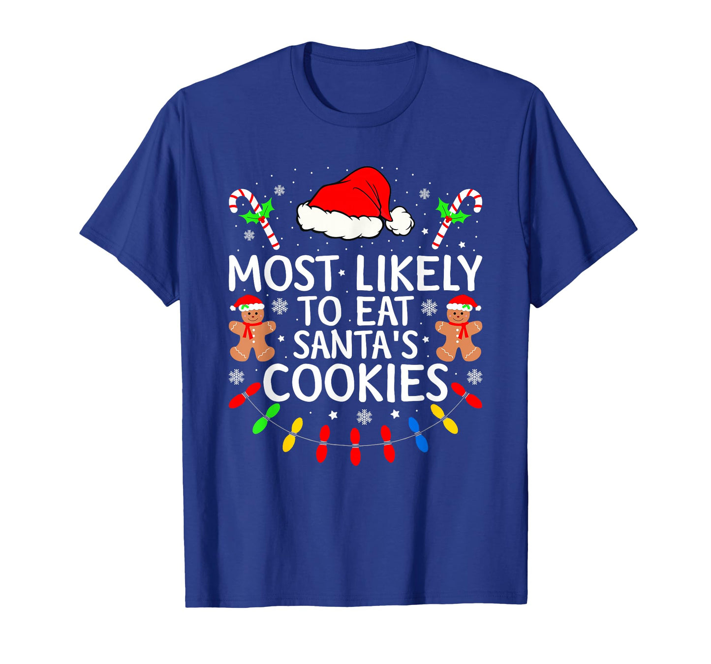 Most Likely to Eat Santa's Cookies Xmas Family Christmas T-Shirt