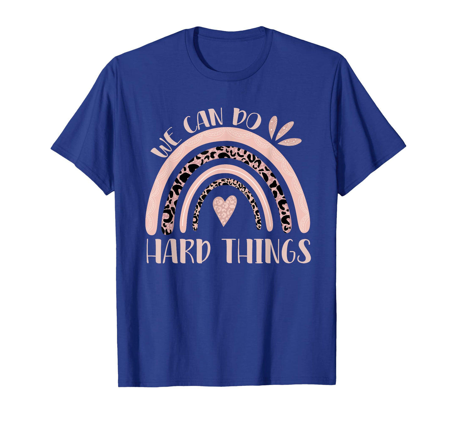 We Can Do Hard-Things Teacher Leopard Rainbow Back to School T-Shirt