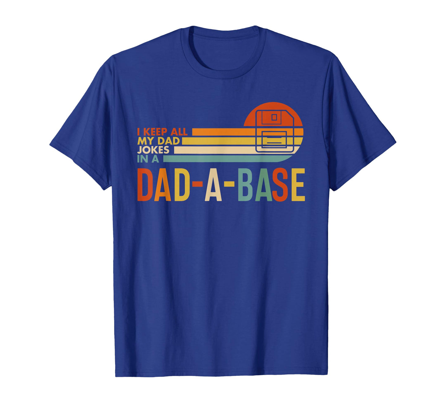 I Keep All My Dad Jokes In A Dad-A-Base Vintage Fathers Day T-Shirt