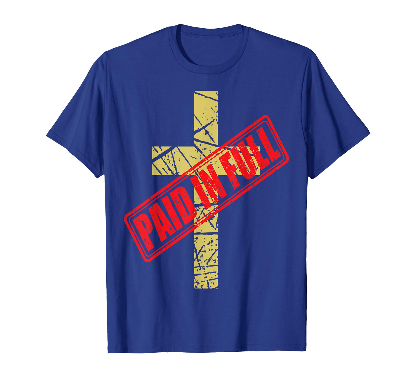 Cross PAID IN FULL T-Shirt