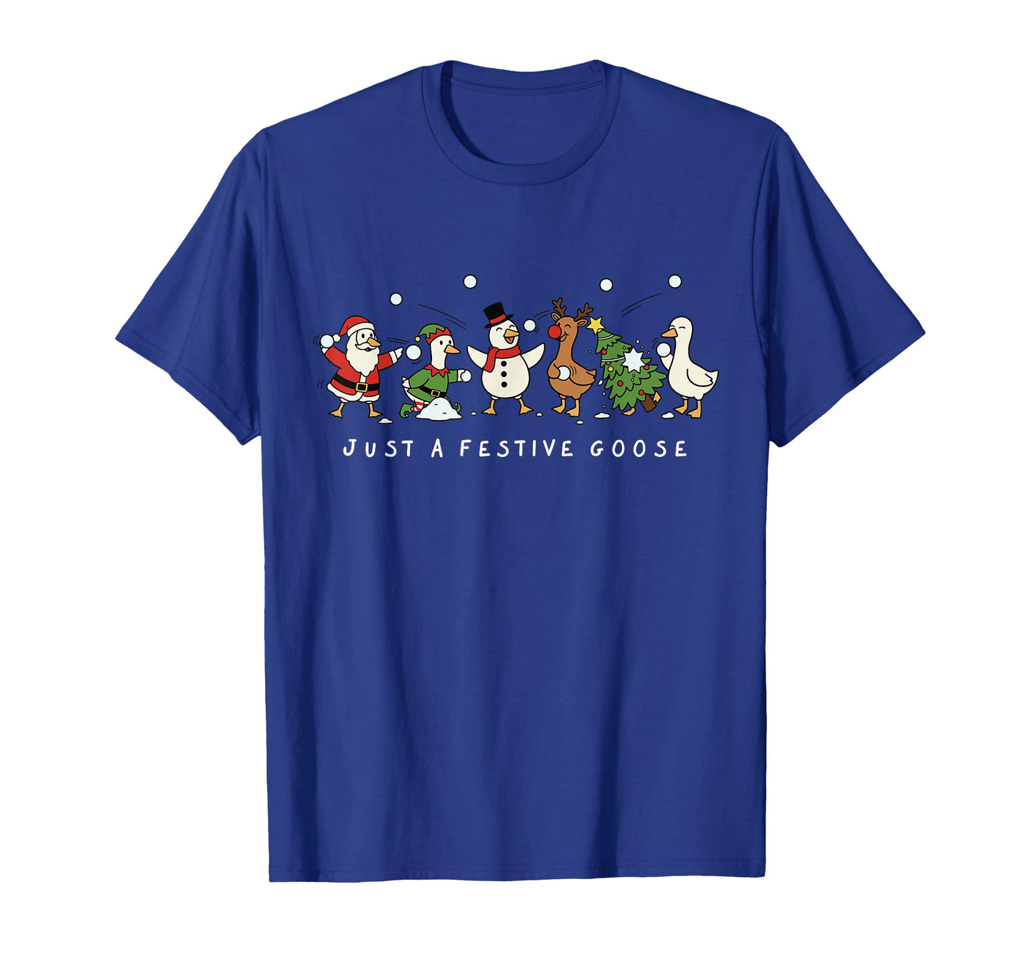 Just a Festive Goose Christmas Holiday Snowball Crew T-Shirt