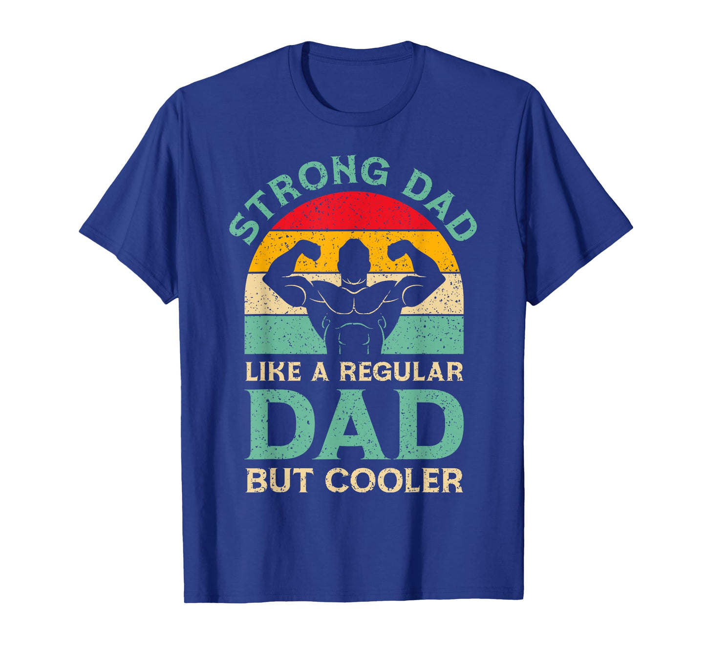Funny Fathers Day Strong Dad For Weight Lifting Dad T-Shirt