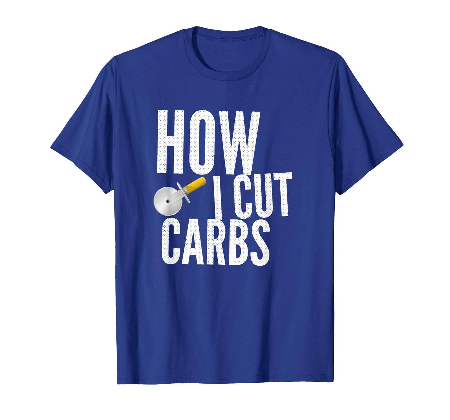 This Is How I Cut Carbs T-Shirt T-Shirt