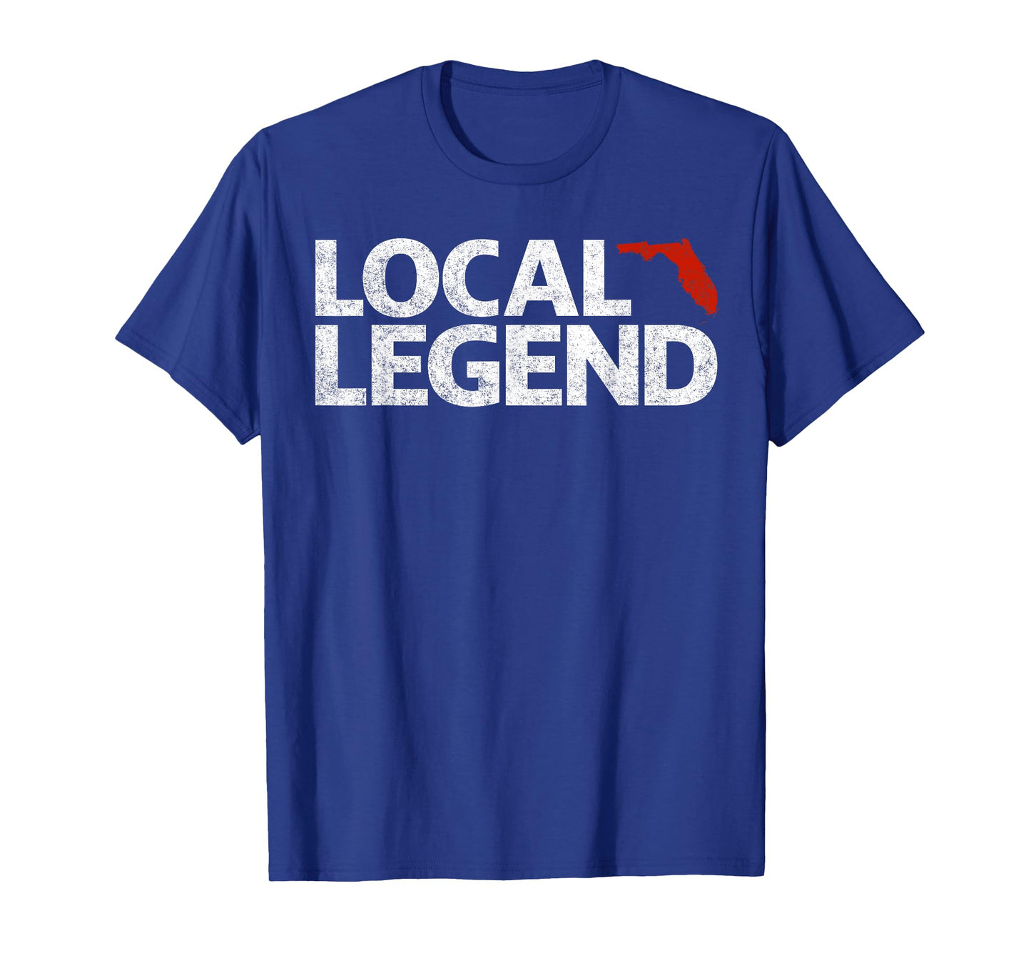 Local Florida Legend - Funny Sarcastic Florida T-Shirt