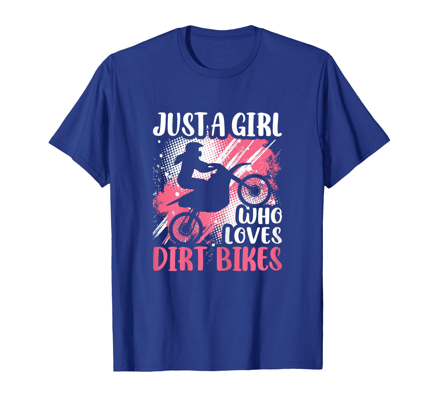 Just A Girl Who Loves Dirt Bikes Pink Motocross Women Girls T-Shirt