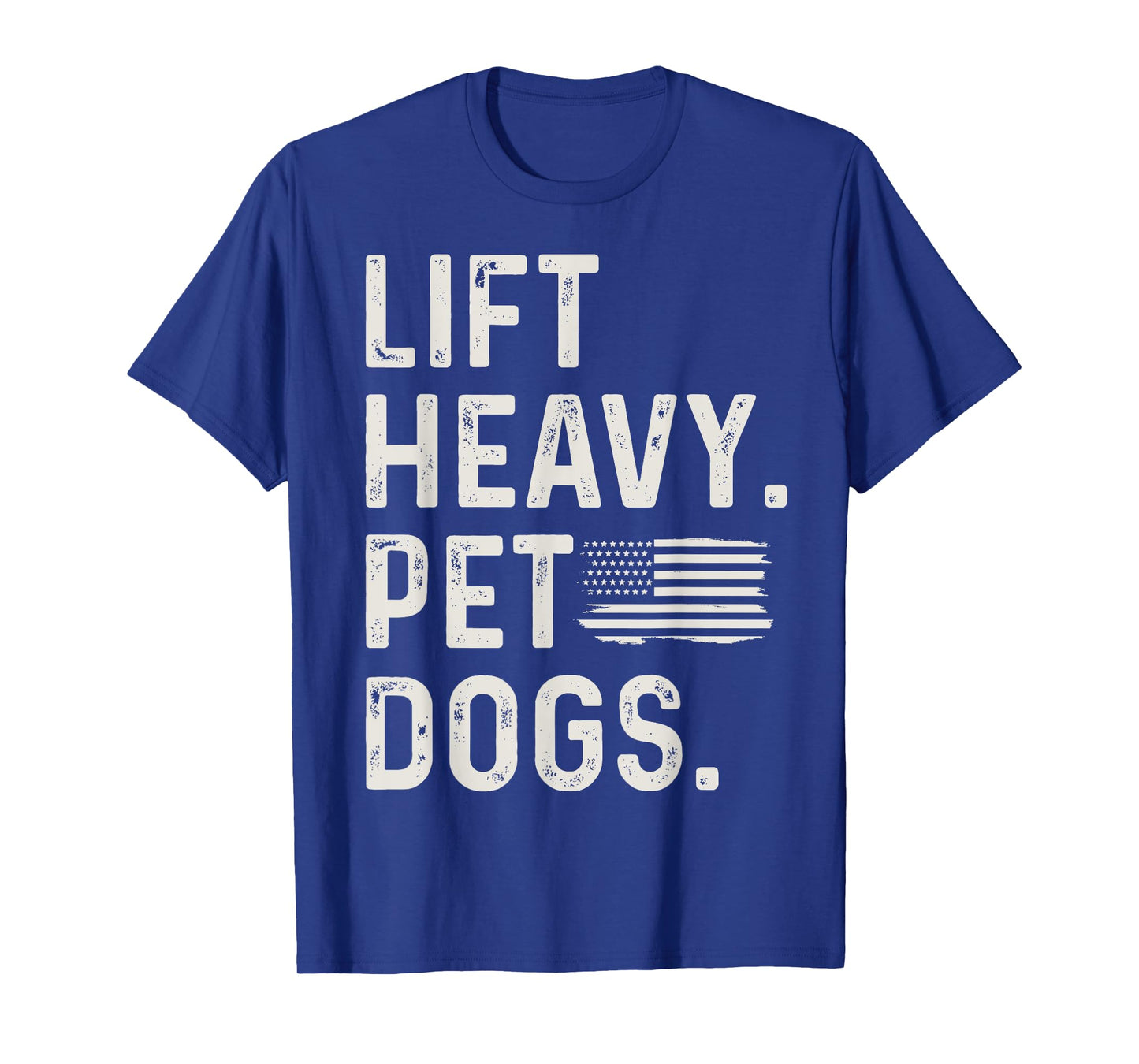 Lift Heavy Pet Dogs Weightlifting Bodybuilding Fitness Funny T-Shirt