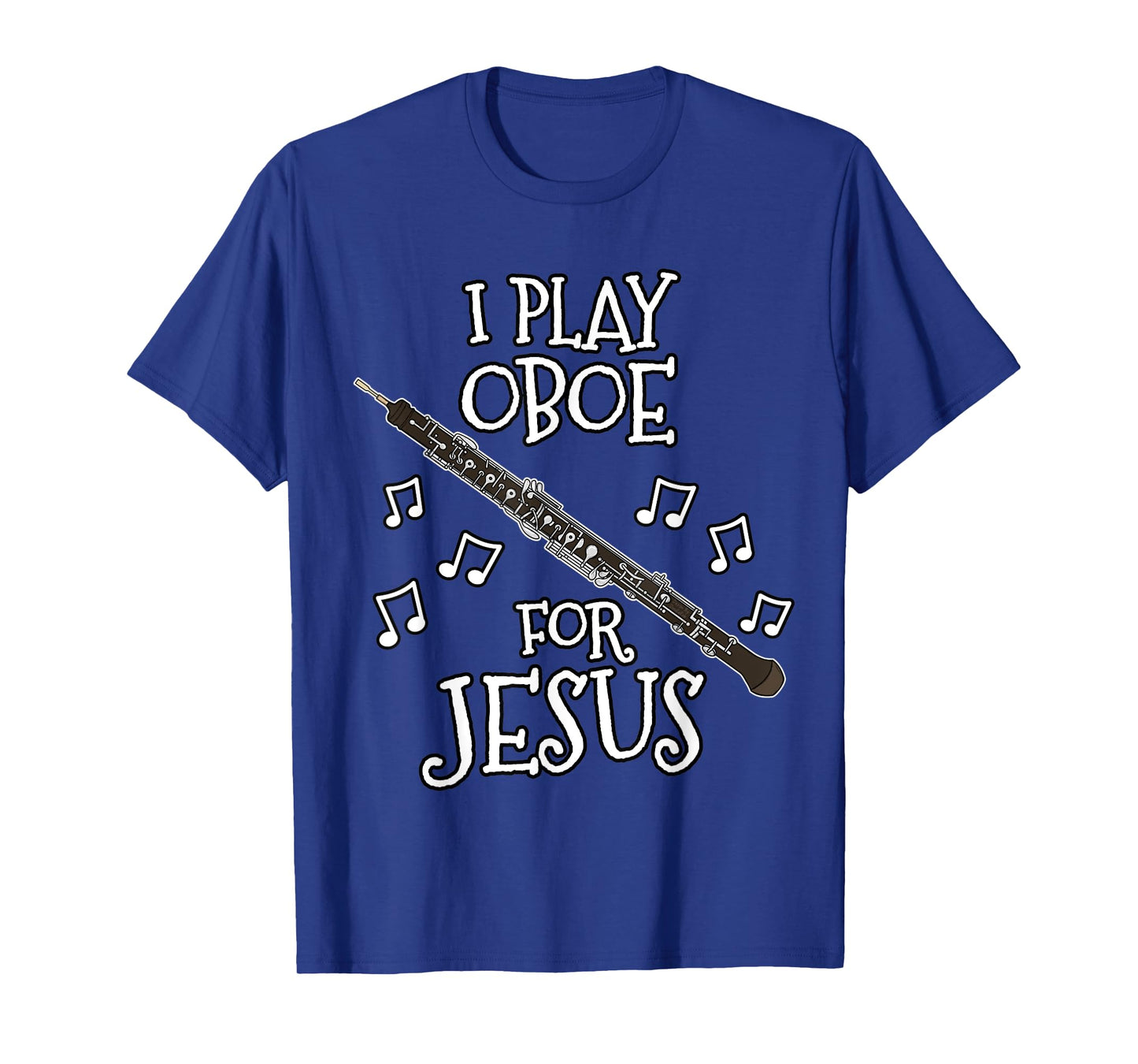 Church Oboist, I Play Oboe For Jesus, Woodwind Player T-Shirt
