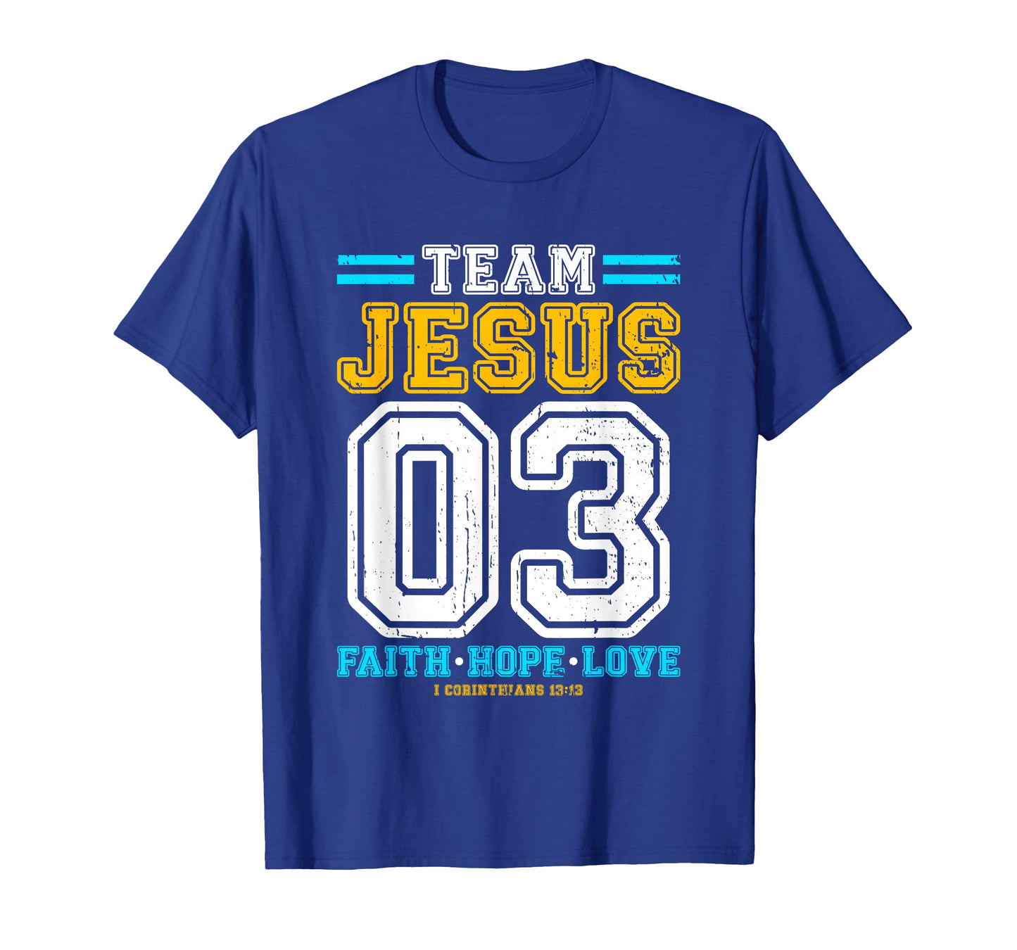Christian - Team Jesus 03 Faith Hope Love T-Shirt