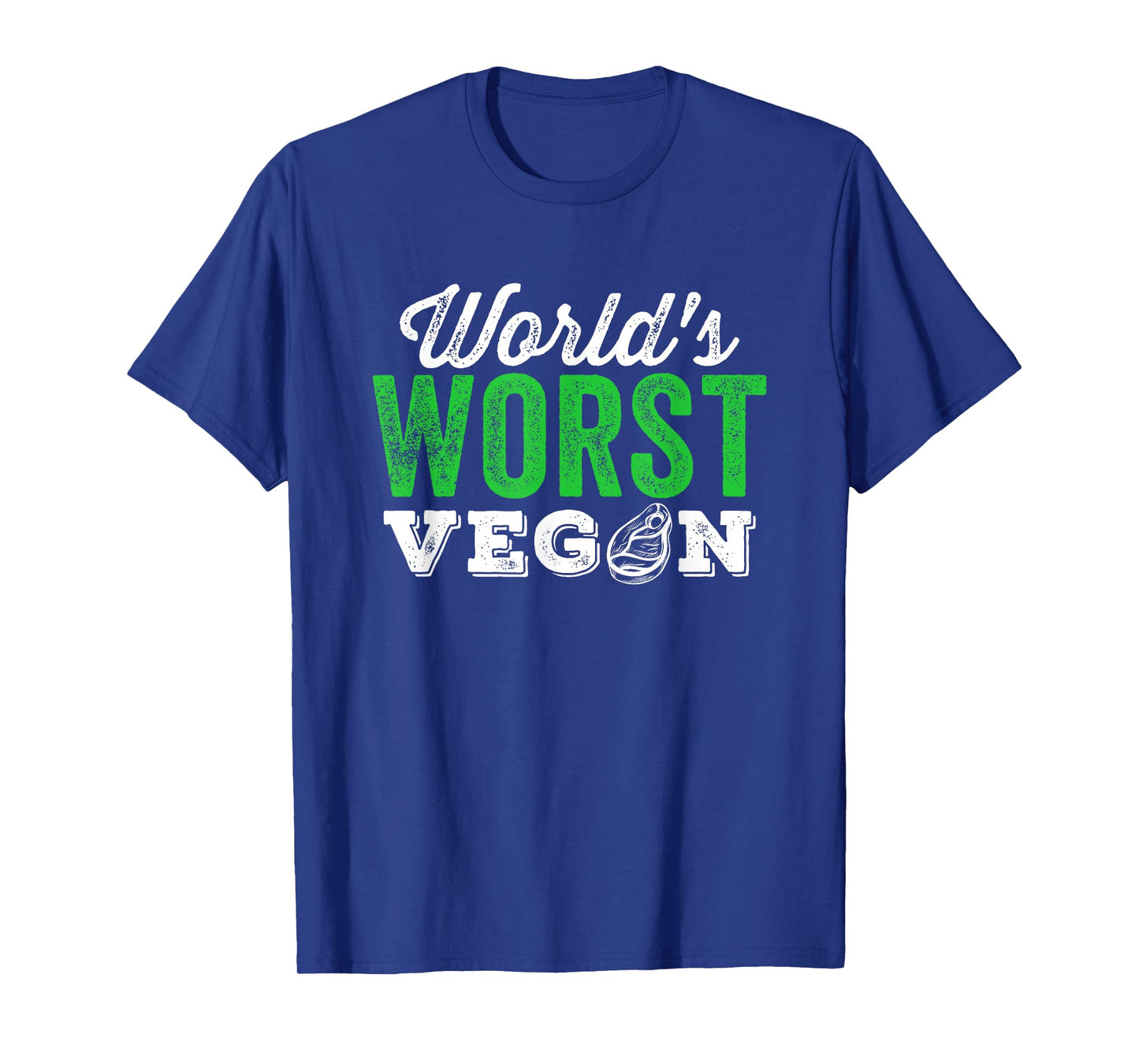 World's Worst Vegan Funny Carnivore Meat Eater T-Shirt