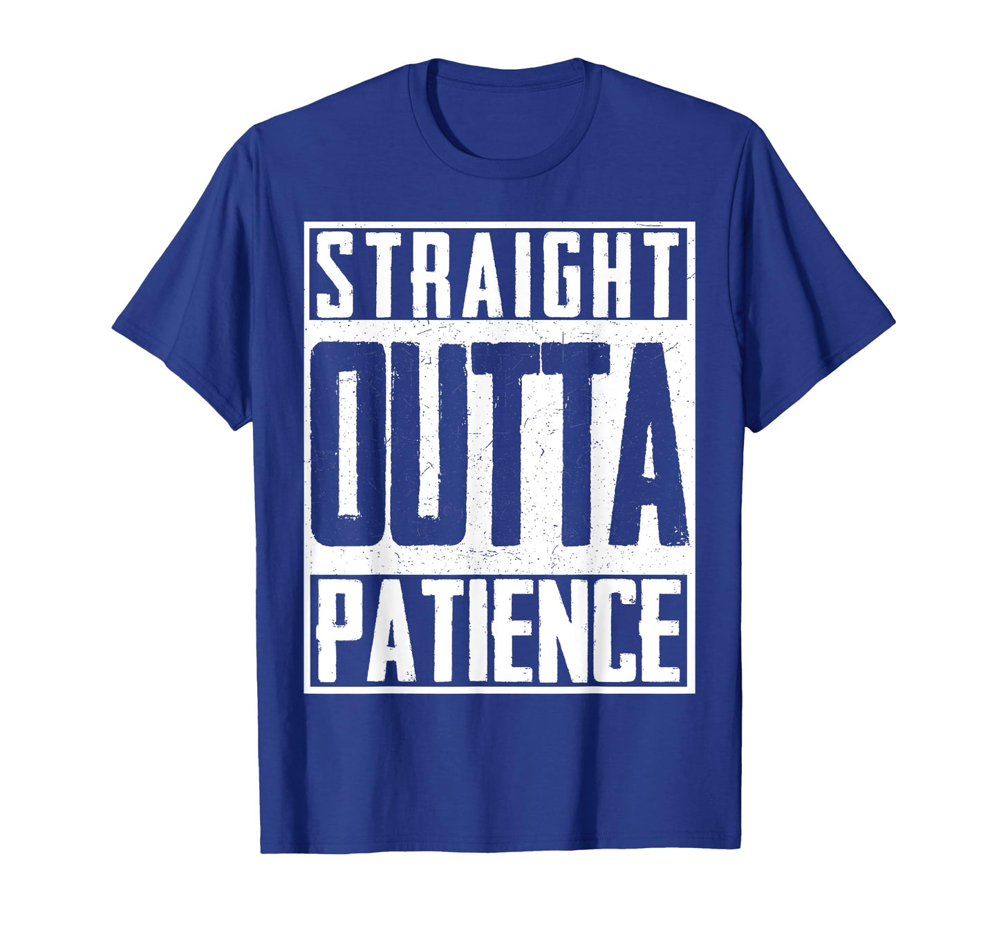 Straight Outta Patience Fed Up Upset Timeout Endure T-Shirt