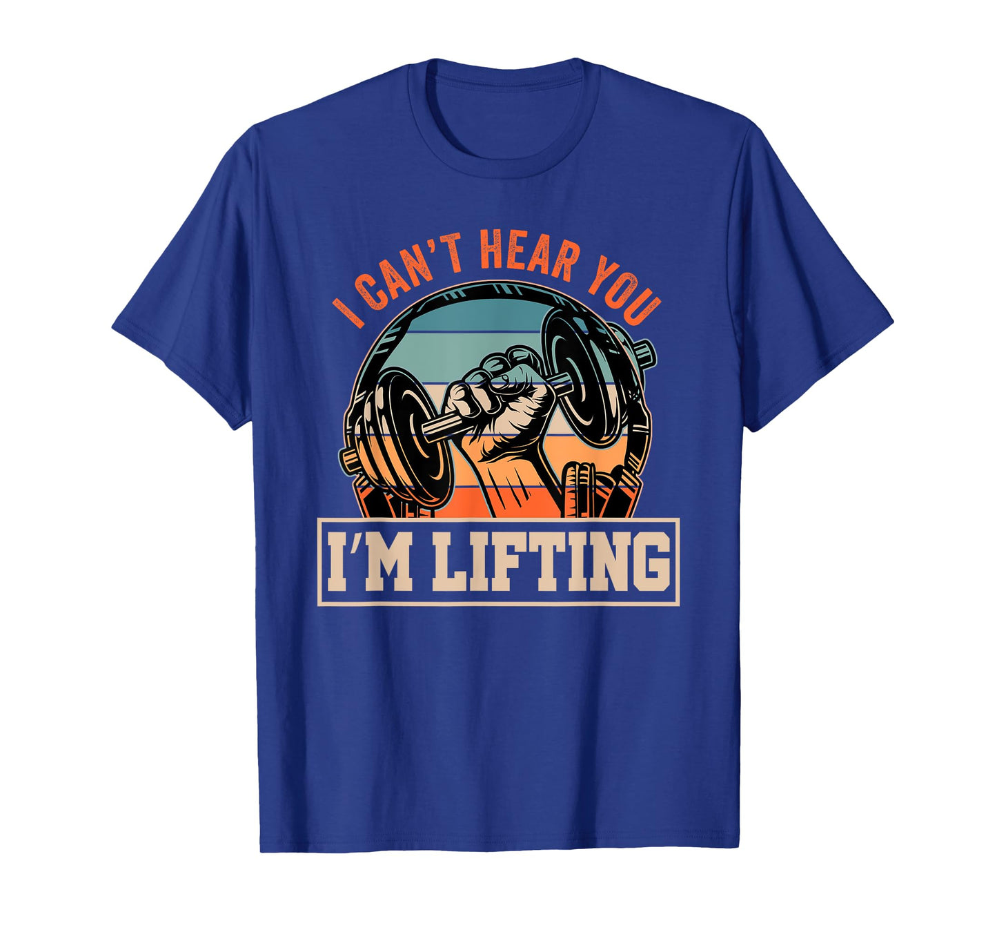 I Can't Hear You I'm Lifting Funny Fitness Gym Outfit T-Shirt